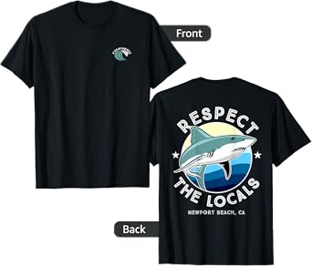 Newport Beach California - Respect the Locals Shark T-Shirt for Men Women Kids