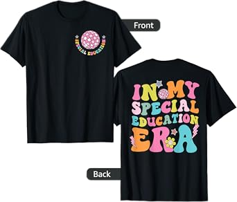In My Special Educaton Era Sped Teacher Squad Education Men Women T-Shirt