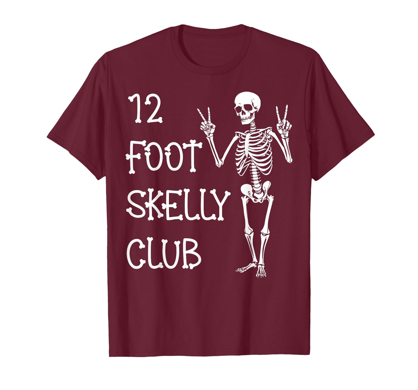 12 Foot Skelly Club - Halloween T-Shirt