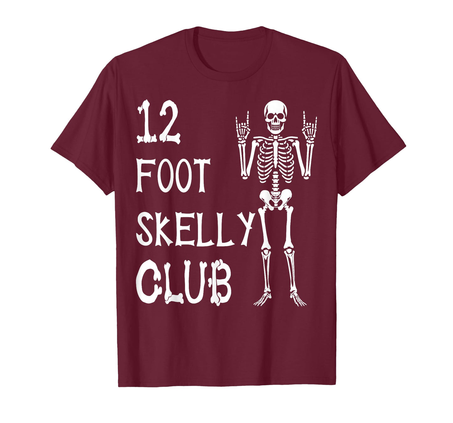 12 Foot Skelly Club - Halloween T-Shirt