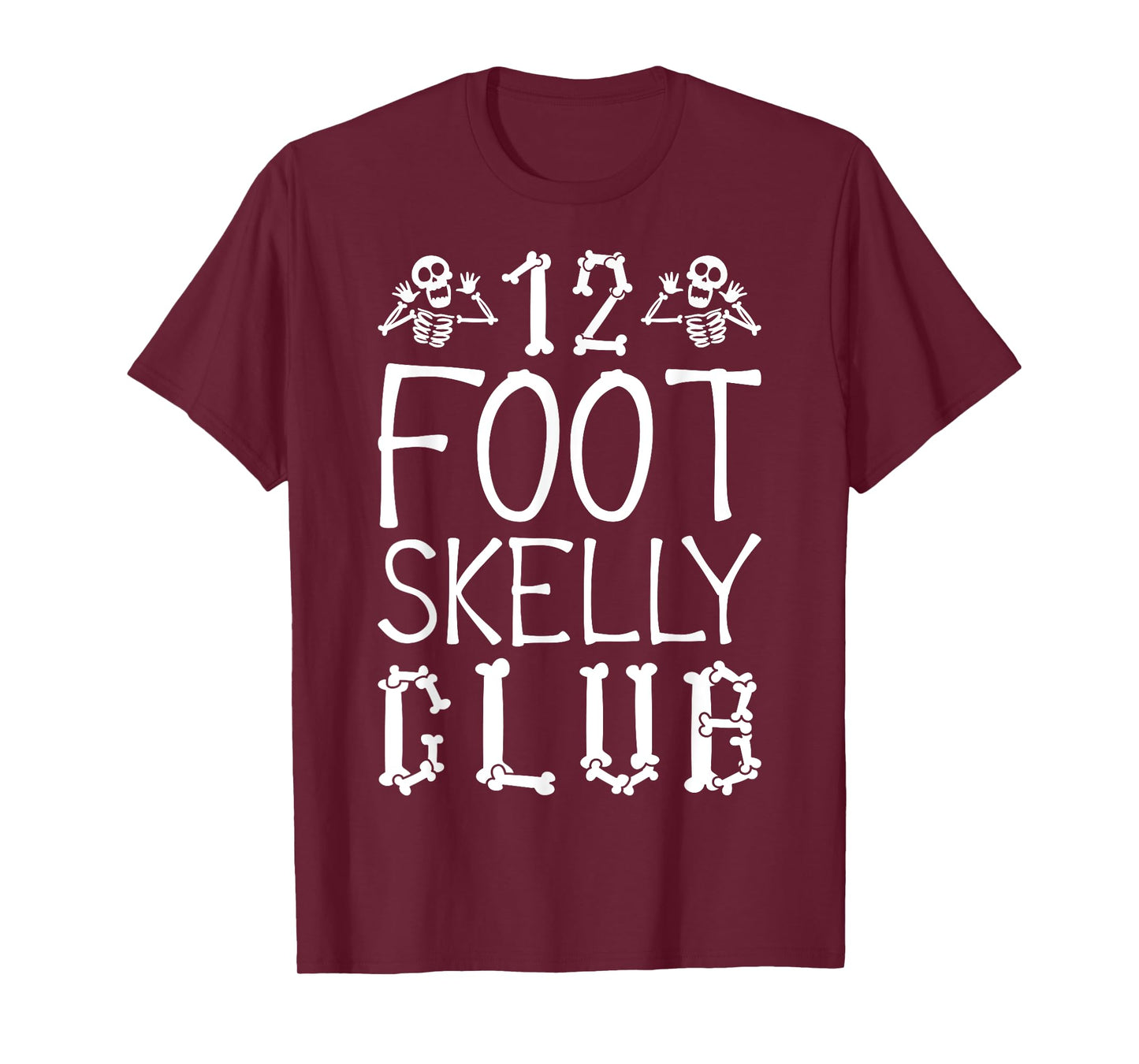 12 Foot Skelly Club - Halloween T-Shirt