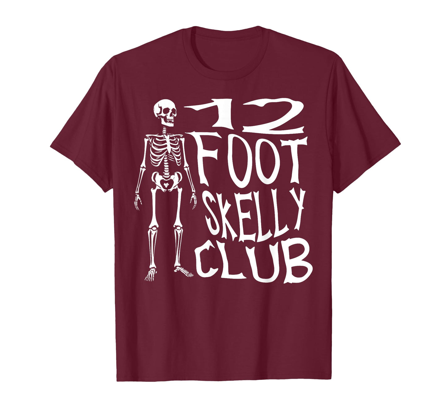 12 Foot Skelly Club - Halloween T-Shirt