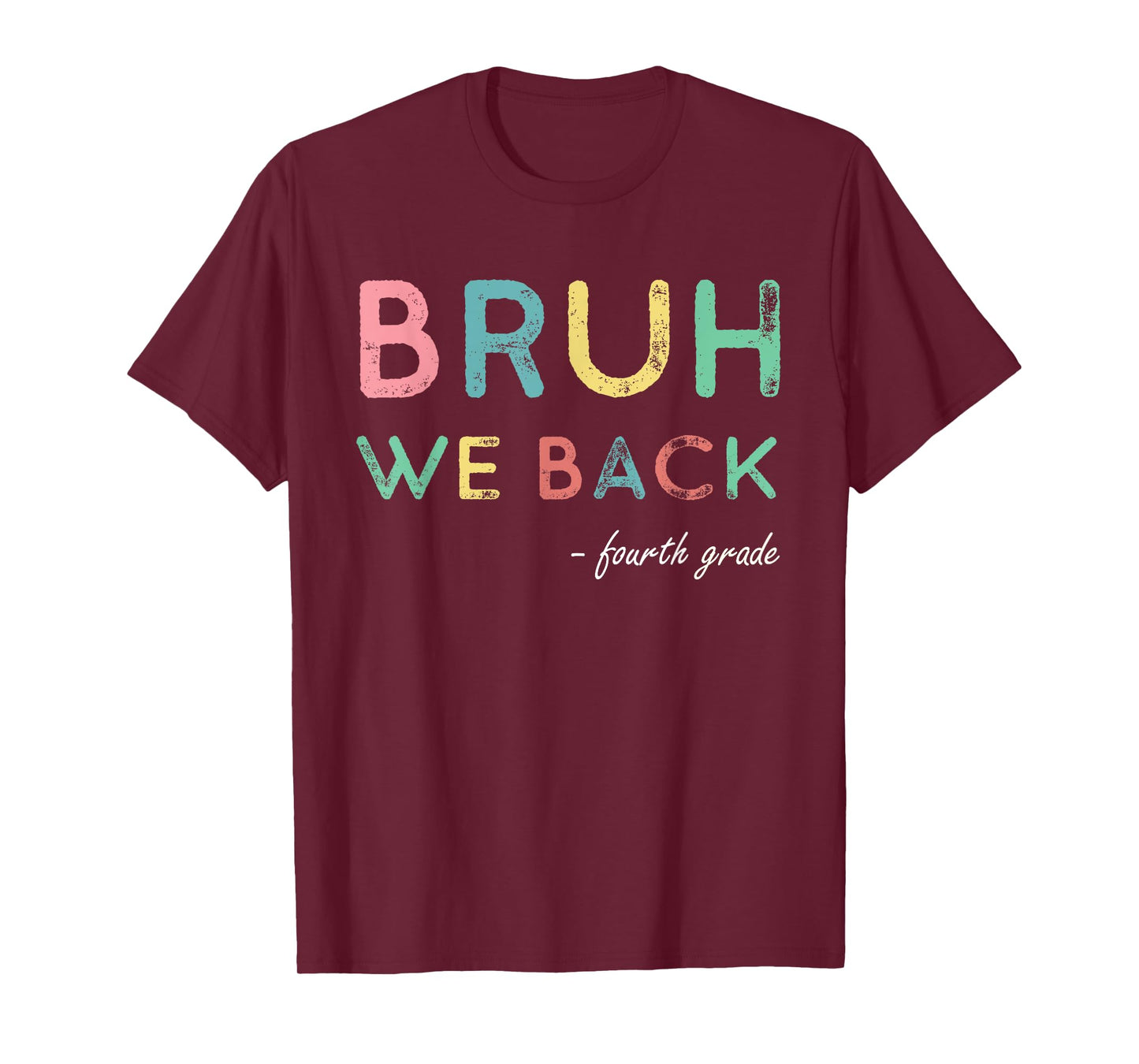 4th Grade First Day Of School Bruh We Back For Fourth Grader T-Shirt