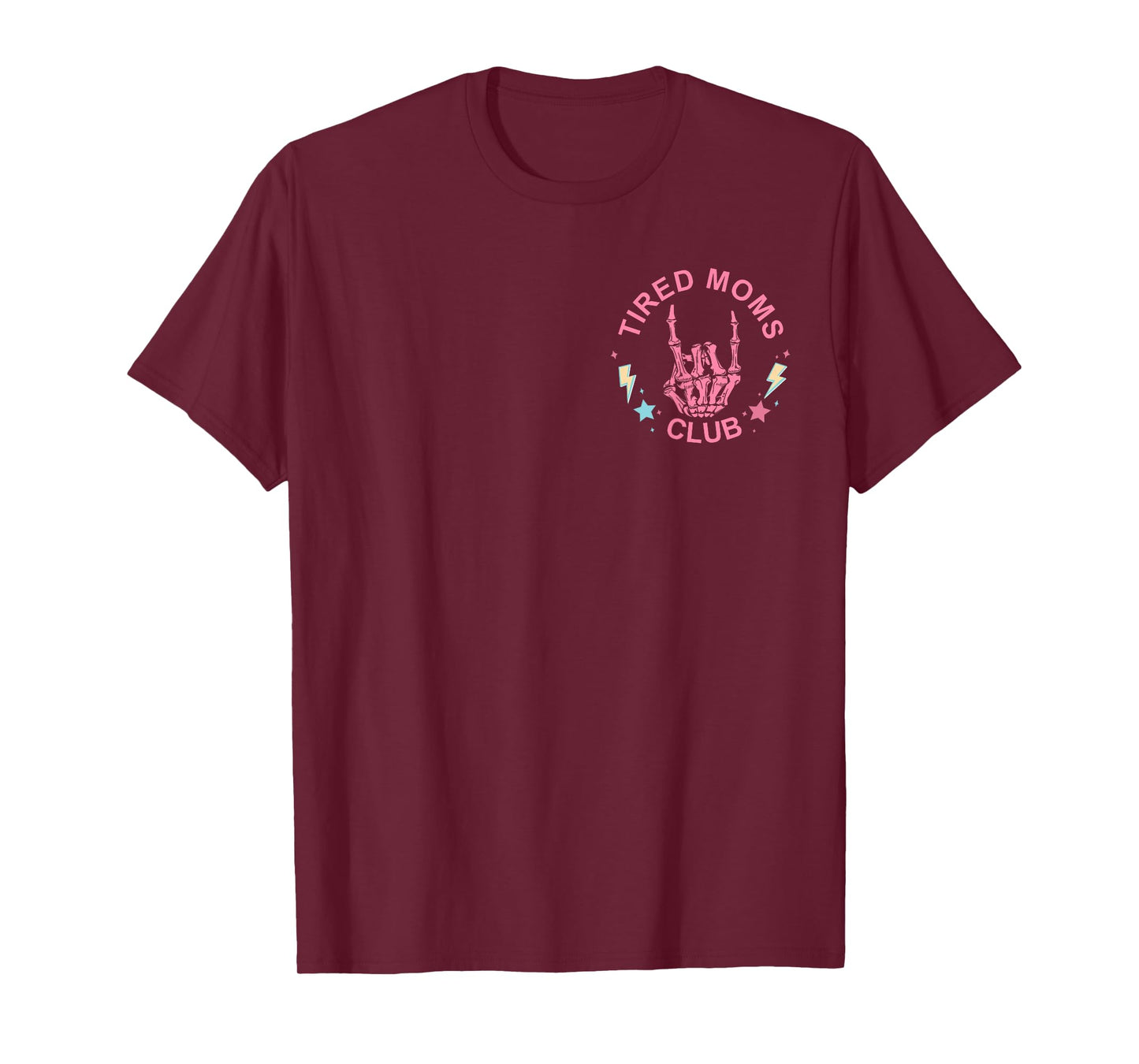 (2 Sided) Skeleton Tired Moms Club Tired Mama Exhausted Mom T-Shirt