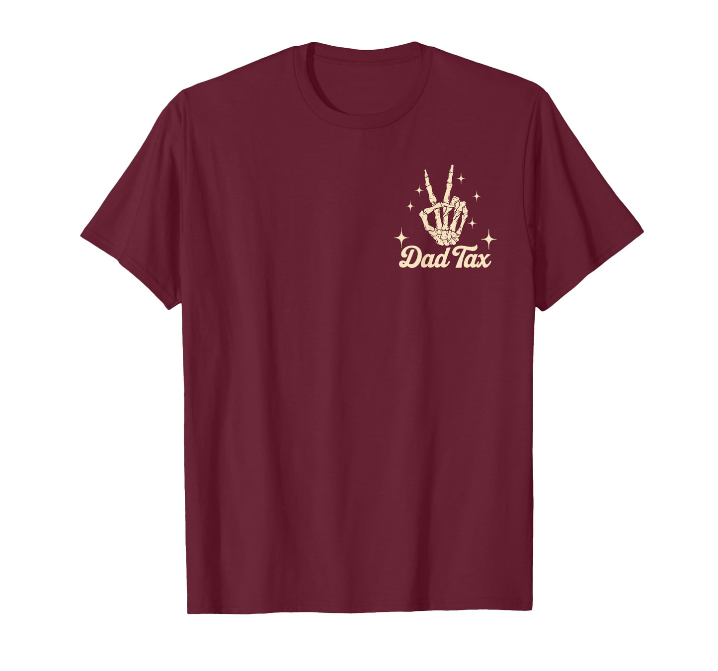 (2 Sided) Dad Tax If I'm Buyin' I'm Tryin' Skeleton Dad Tax T-Shirt