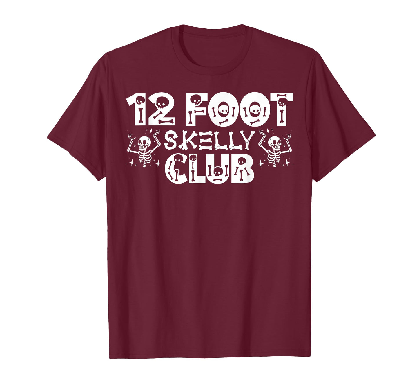 12 Foot Skelly Club - Halloween T-Shirt