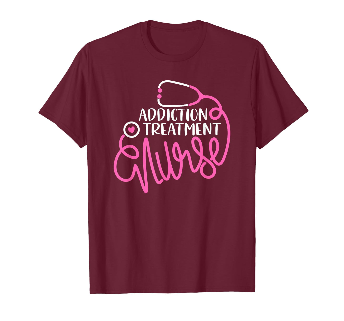 Addiction Treatment Nurse Substance Abuse Nursing Department T-Shirt