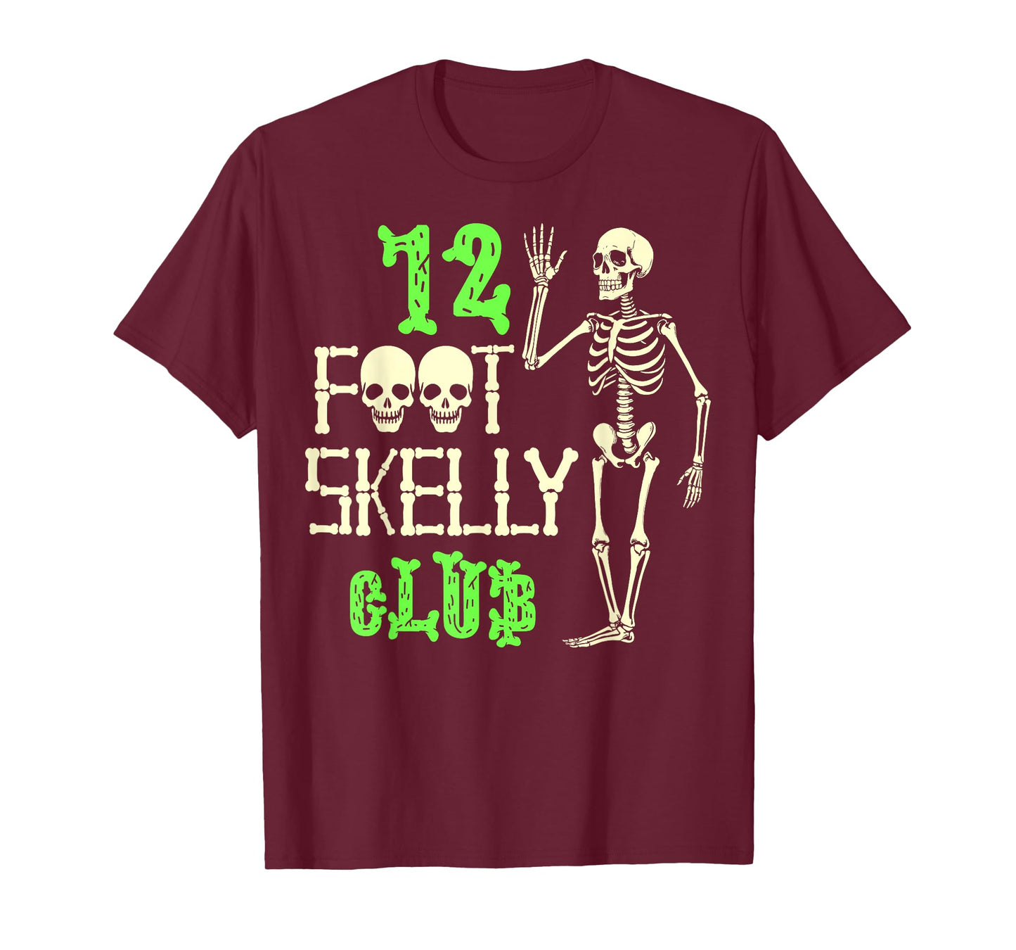 12 Foot Skelly Club - Halloween T-Shirt