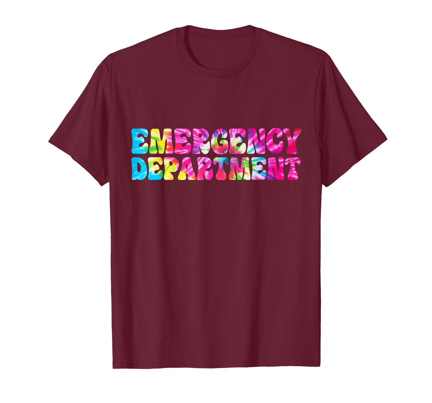 Tie Dye Emergency Department Emergency Room Healthcare Nurse T-Shirt