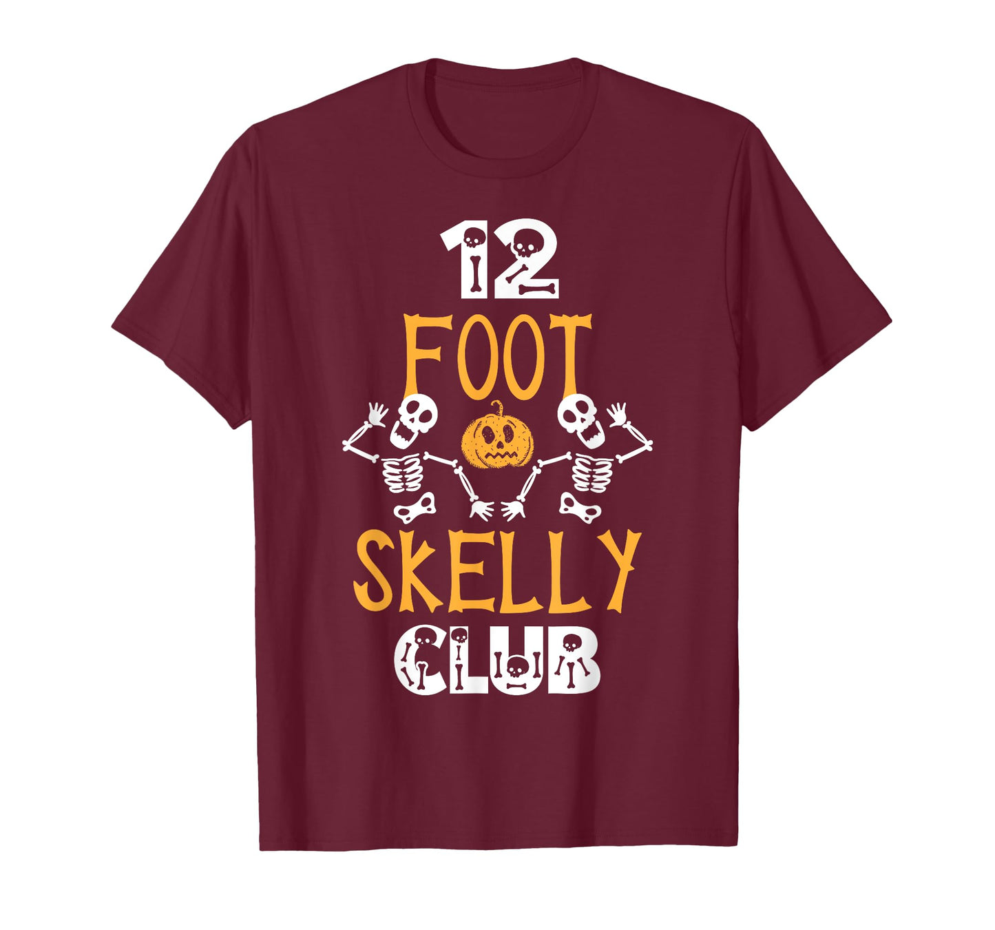 12 Foot Skelly Club - Halloween T-Shirt