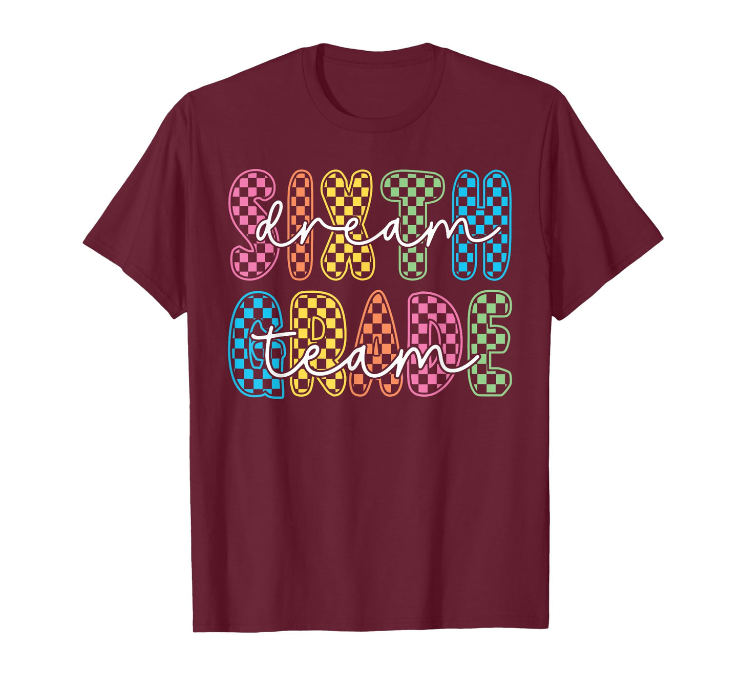 6th Sixth Grade Dream Team Teachers First Day Back To School T-Shirt