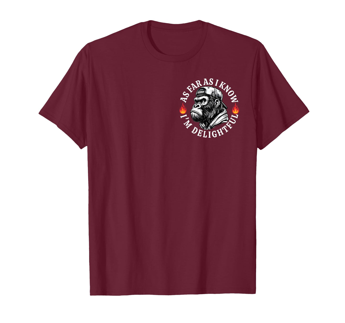 (2 Sided) As Far As I Know I'm Delightful Funny Monkey Quote T-Shirt