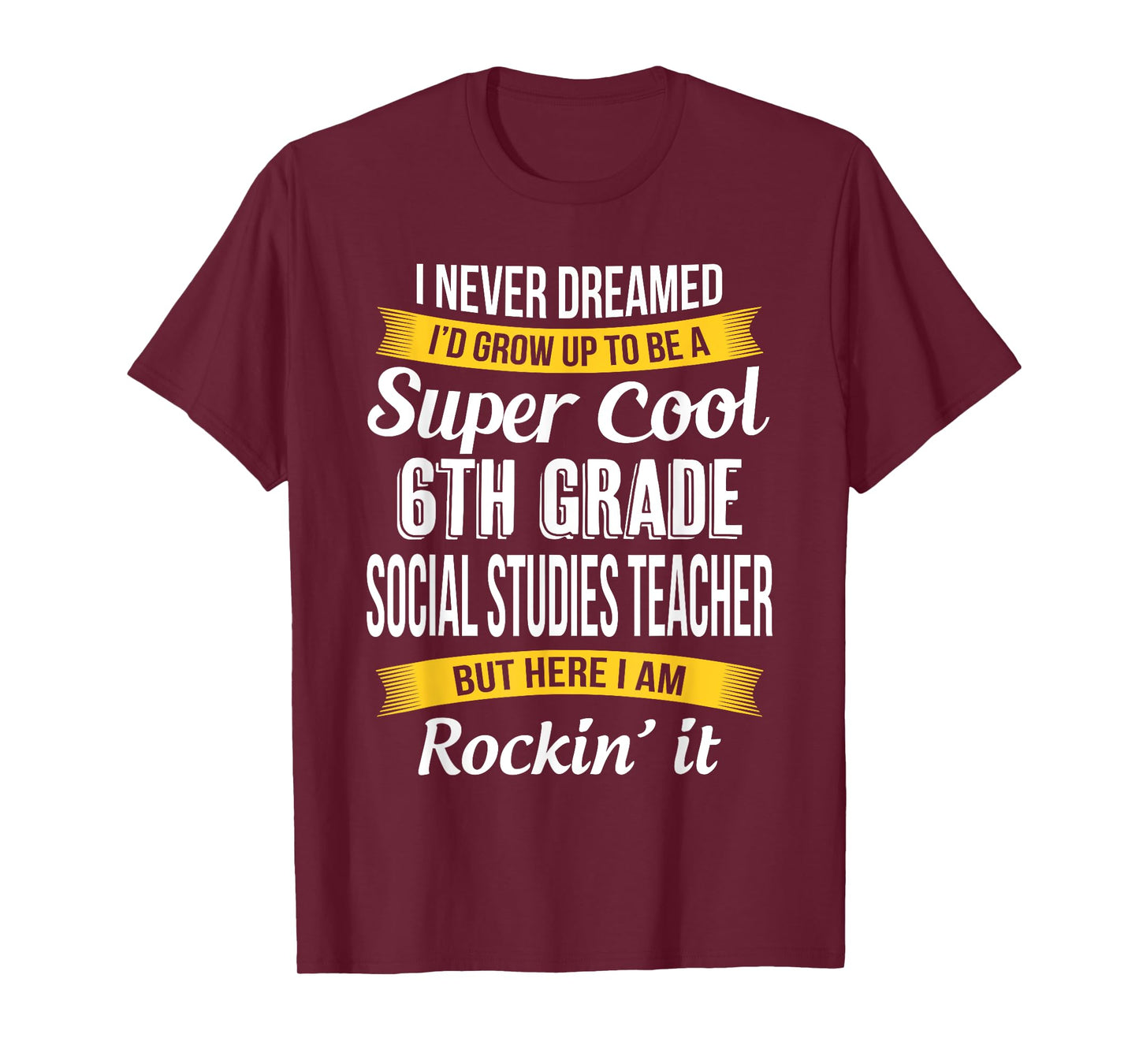 6th Grade Social Studies Teacher Funny Appreciation T-Shirt