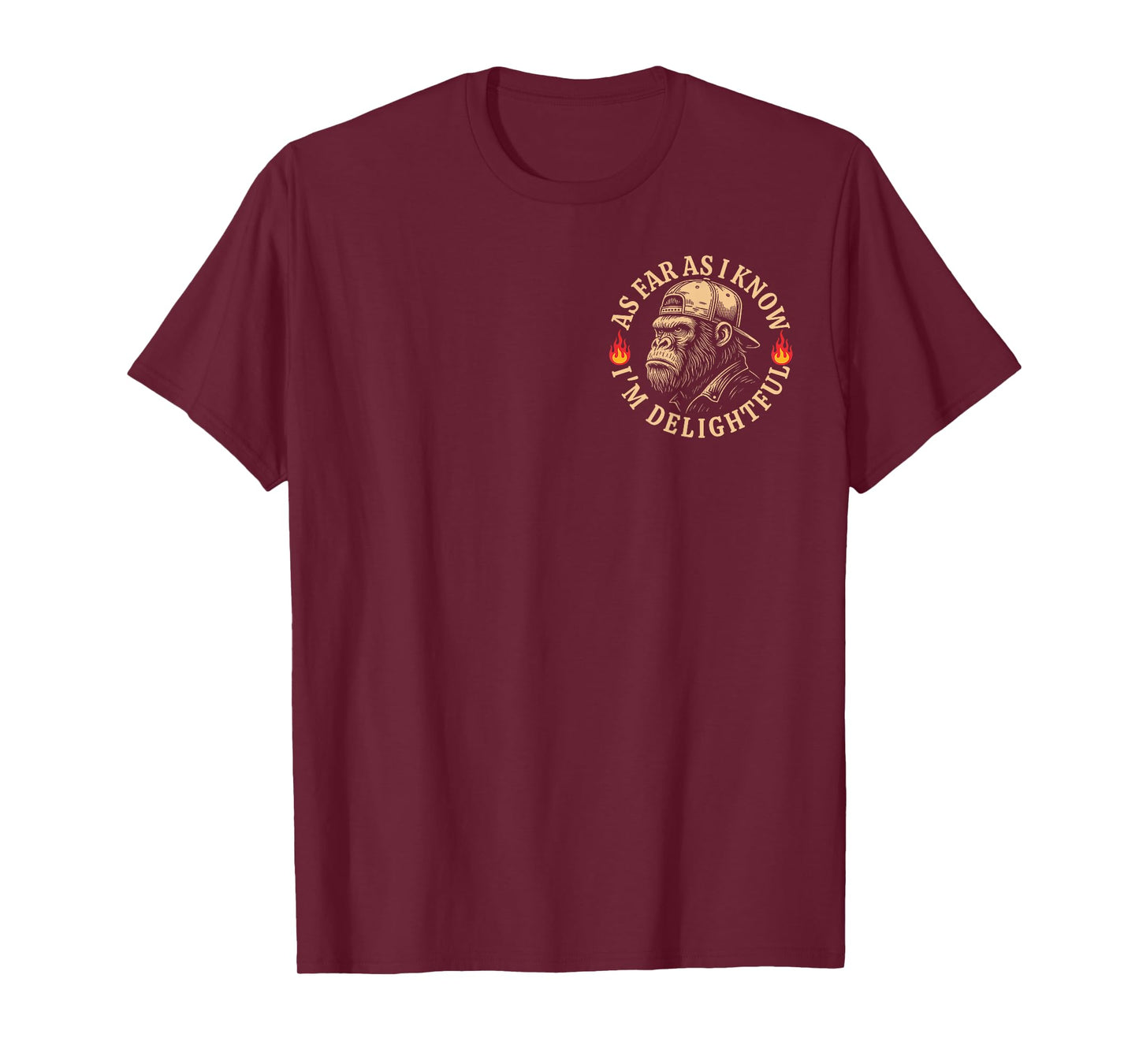 (2 Sided) As Far As I Know I'm Delightful Funny Monkey Quote T-Shirt