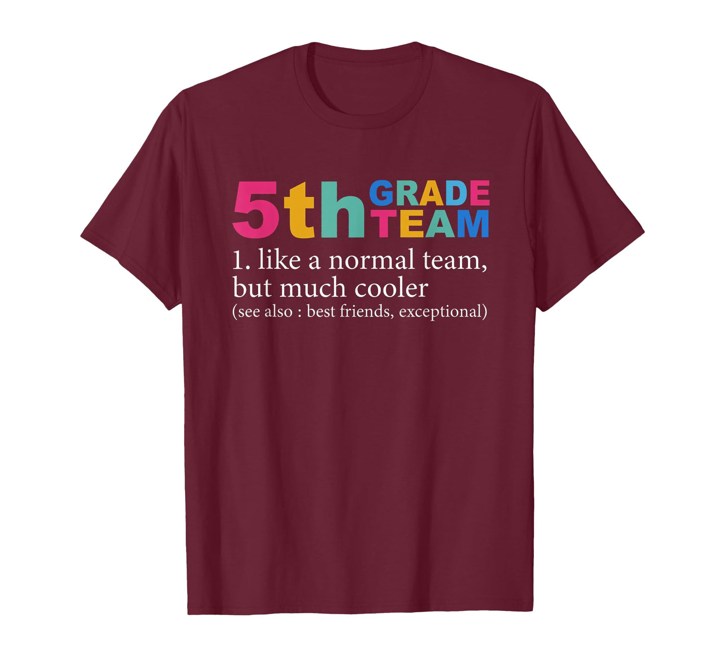 5th Grade Team Like A Normal Team But Much Cooler Teacher T-Shirt