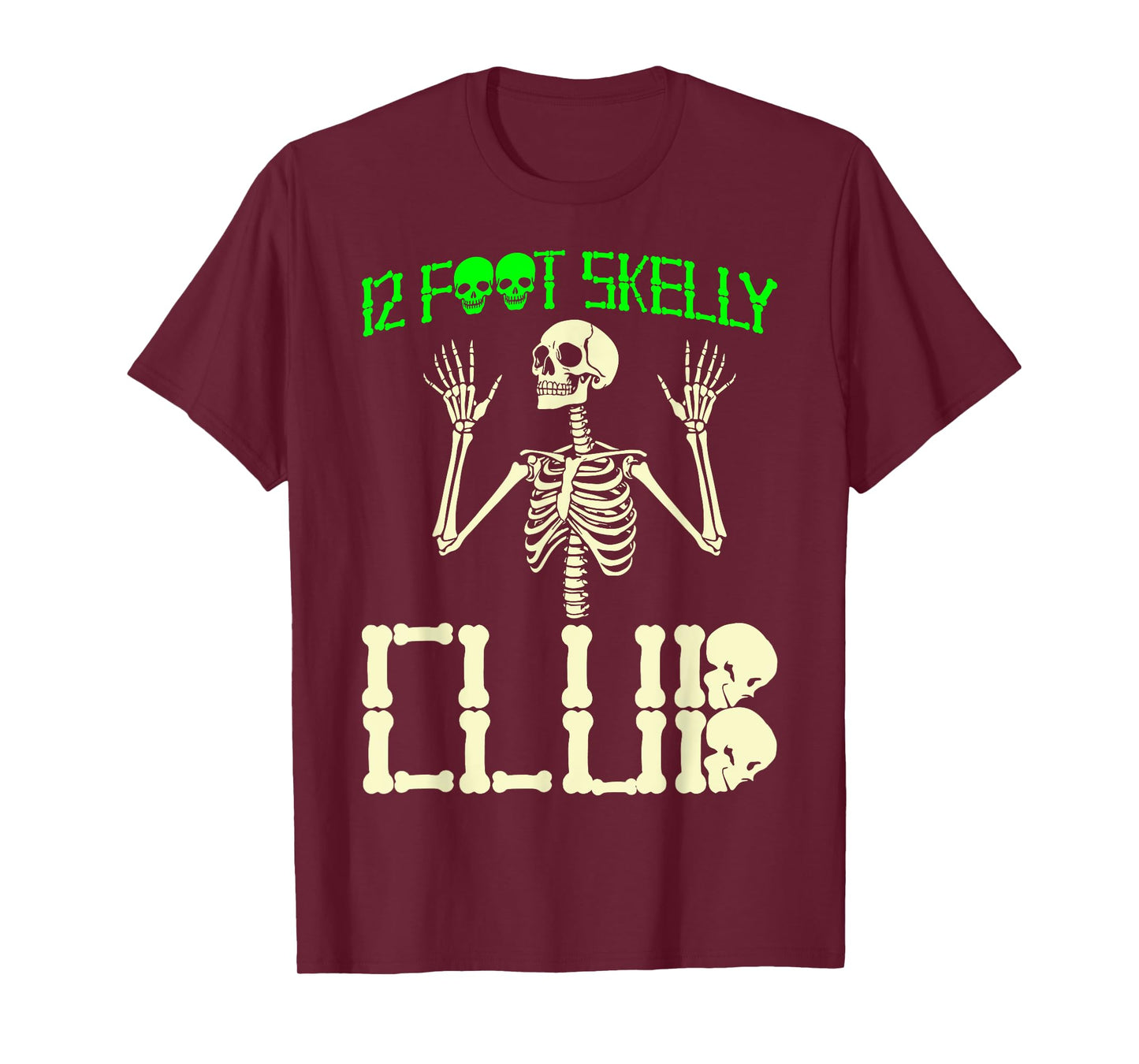 12 Foot Skelly Club - Halloween T-Shirt