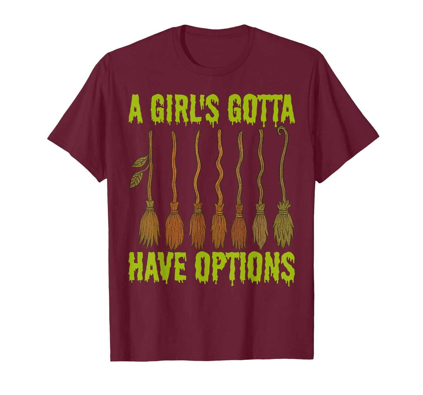 A Girl Gotta Have Option Witch Halloween Spooky Season T-Shirt