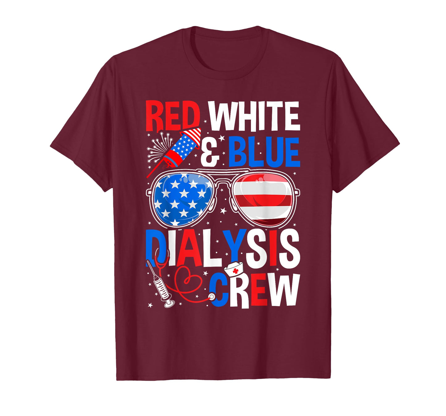 4th of July Red White Blue Dialysis Crew Patriotic Nurse T-Shirt