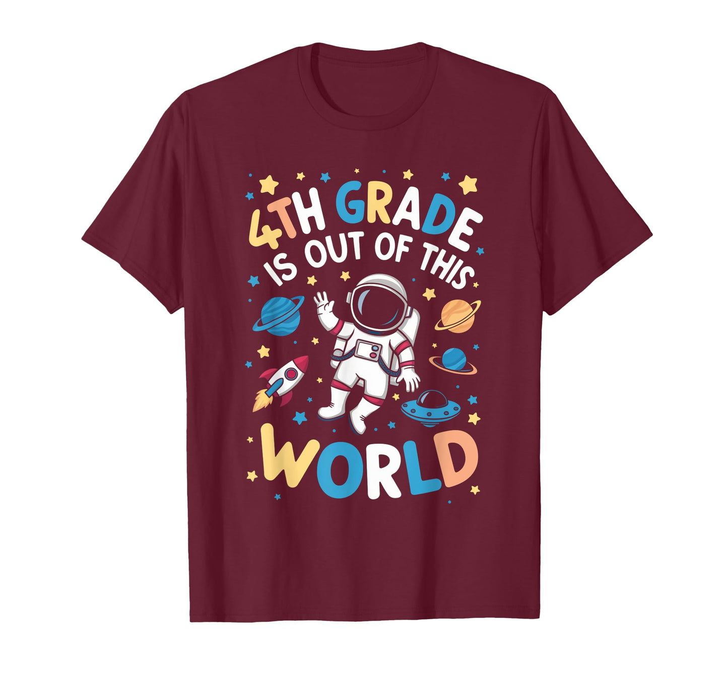 4th Grade Is Out Of This World Astronaut Back To School T-Shirt
