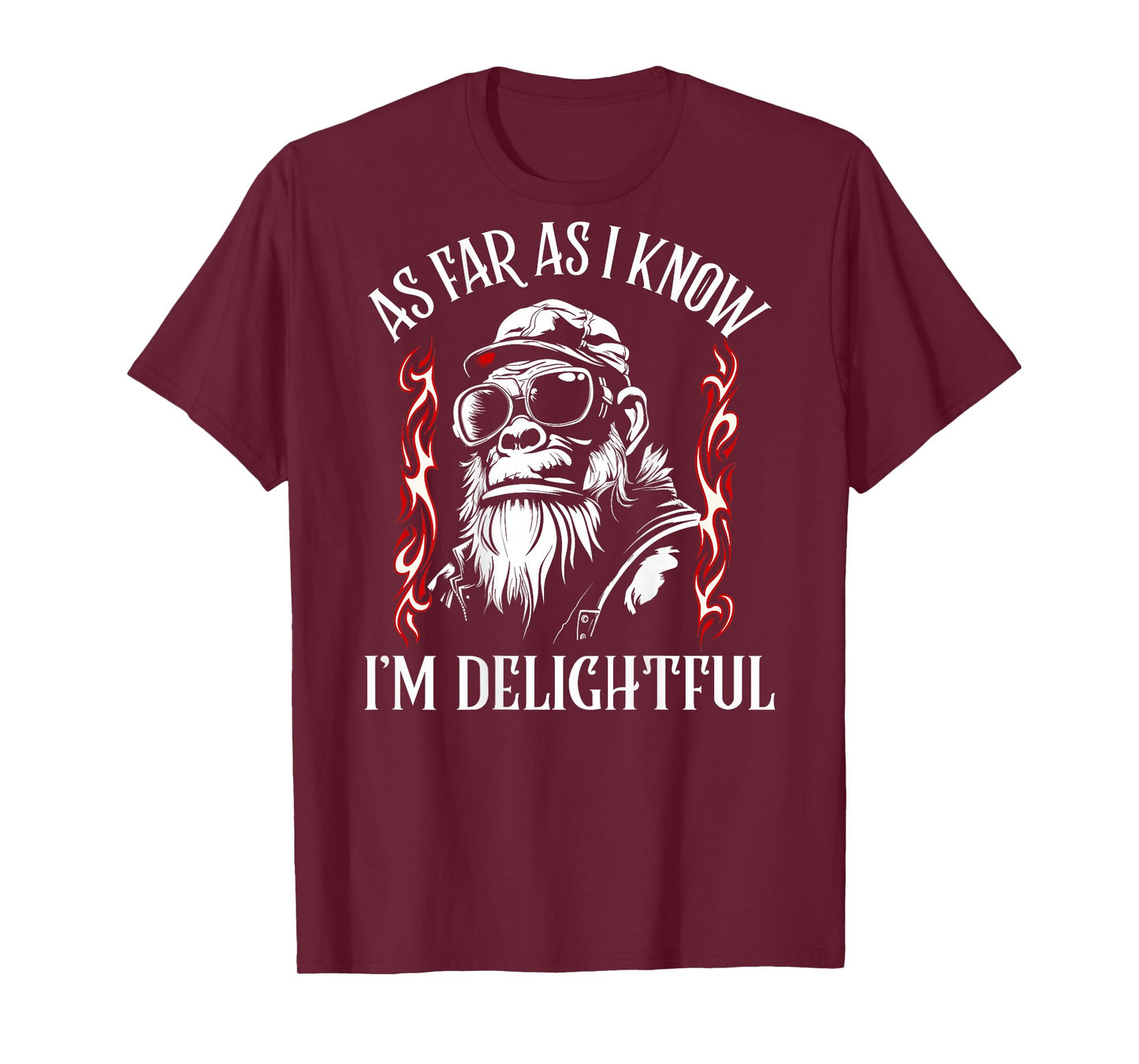 (ON Back) As Far As I Know I'm Delightful Funny Monkey Quote T-Shirt