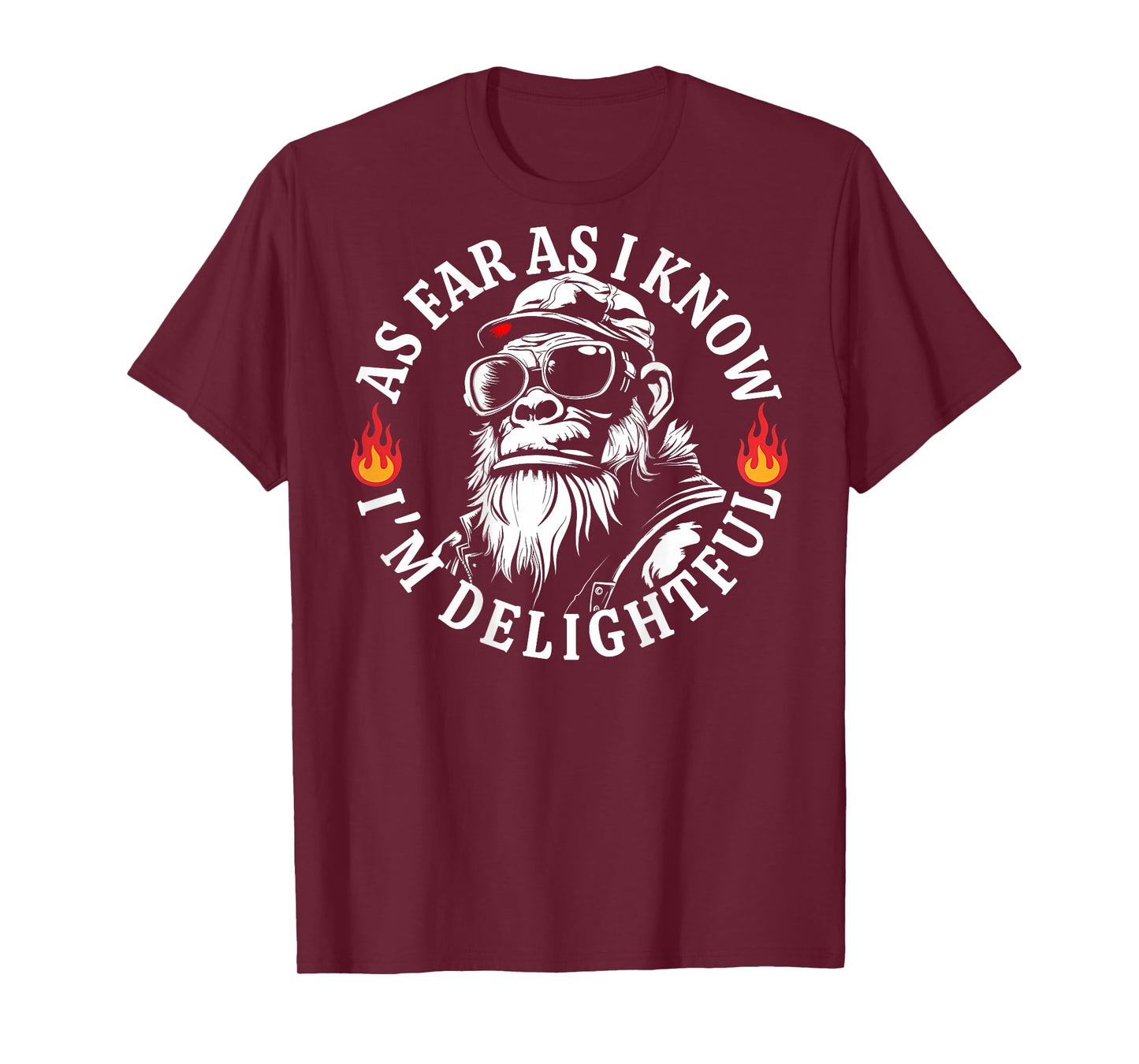 (ON Back) As Far As I Know I'm Delightful Funny Monkey Quote T-Shirt
