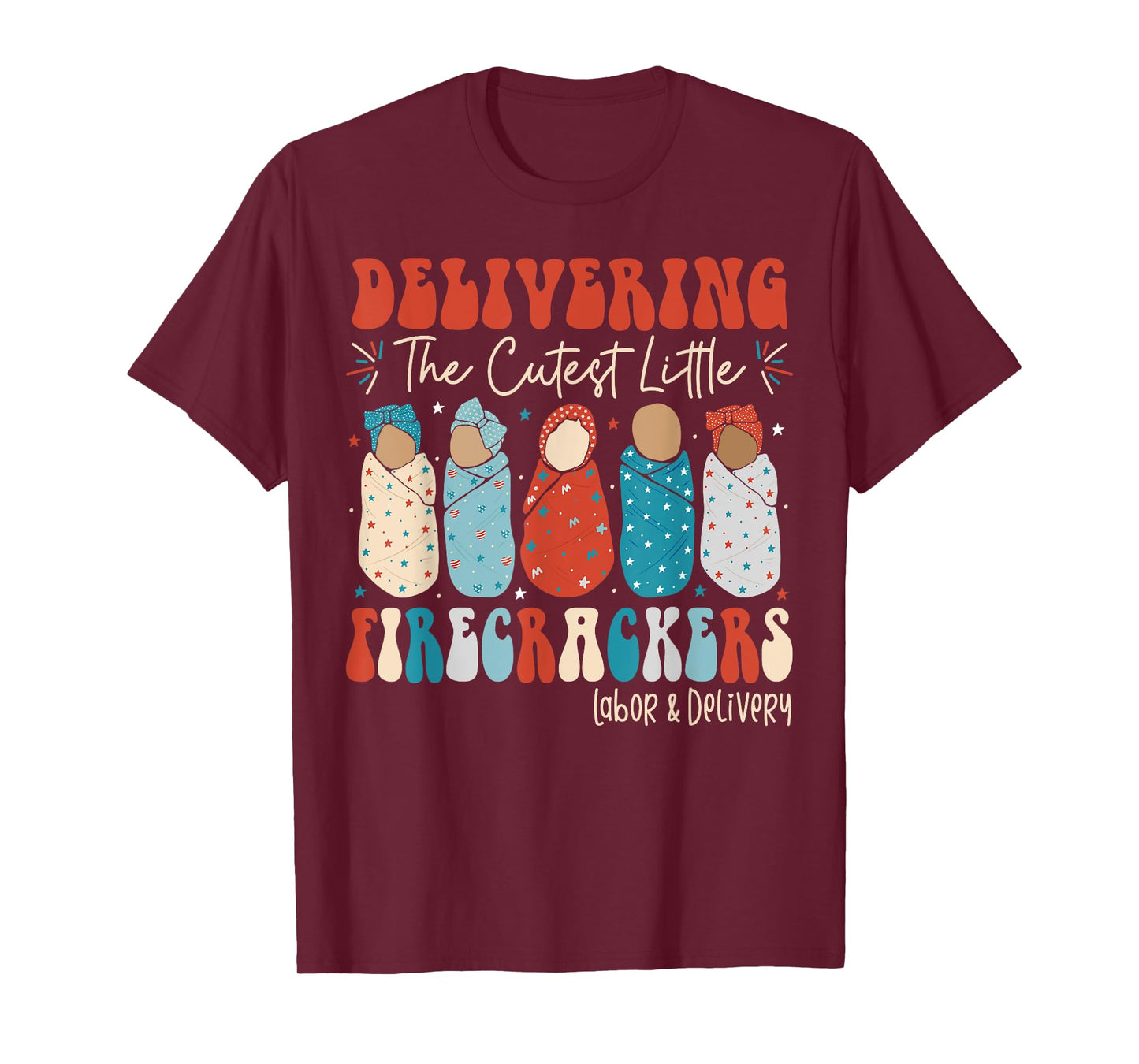 4th Of July Labor And Delivery L&D Nurse Independence Day T-Shirt