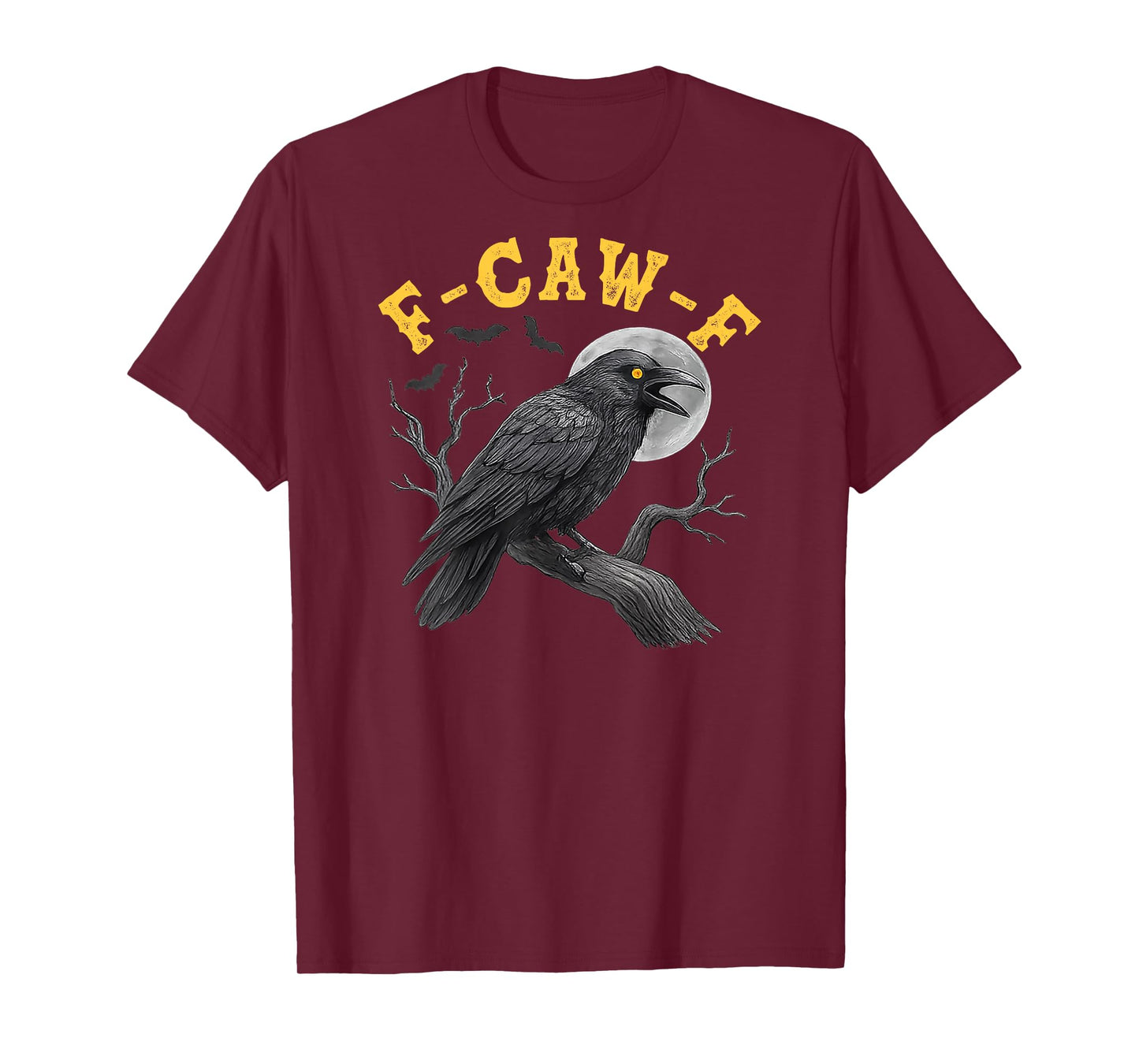 (On Back) F-Caw-F Black Crow Black Bird Funny Crow F-Caw-F T-Shirt