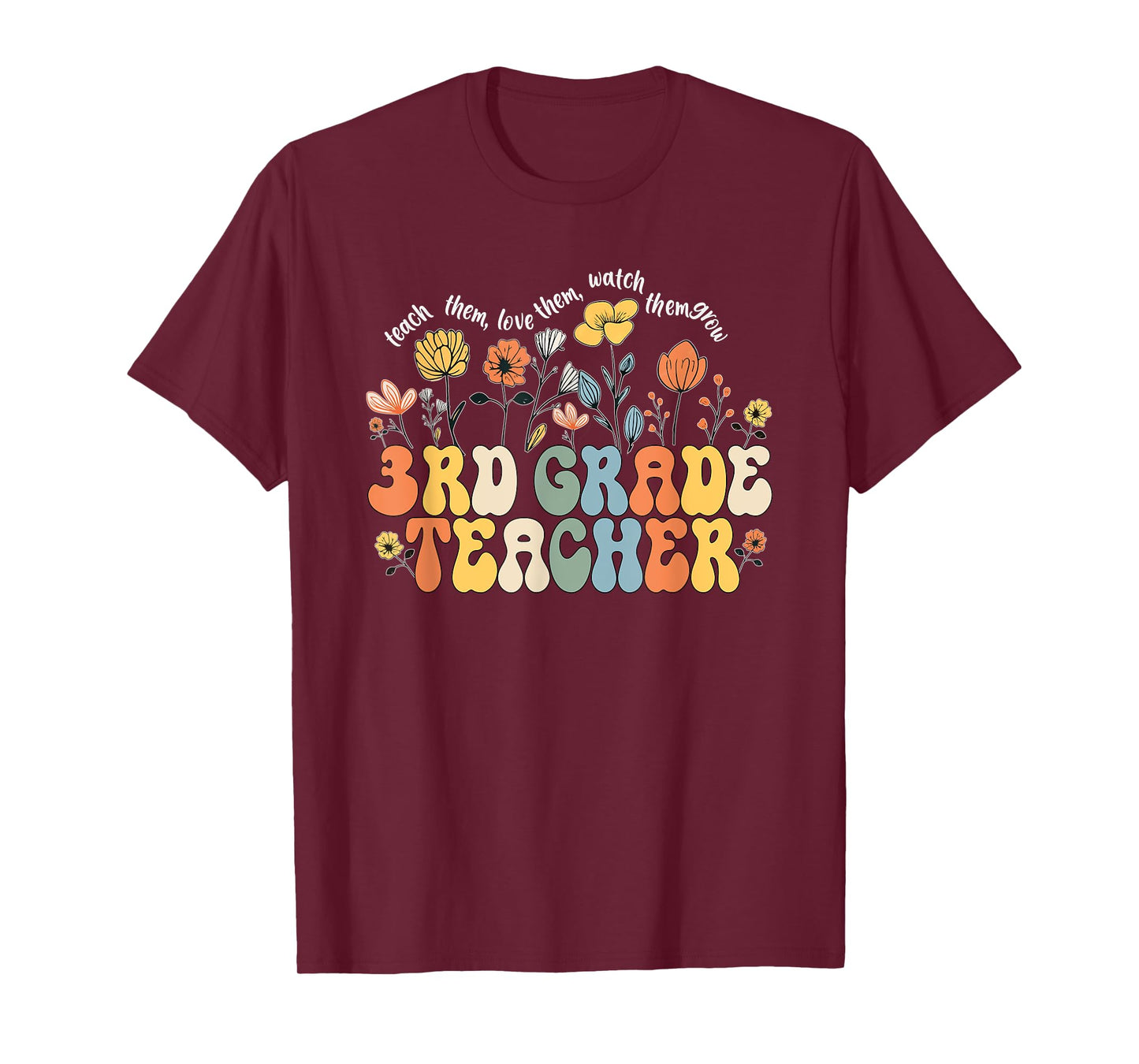 3rd Third Grade Teacher Appreciation Teaching Wildflowers T-Shirt