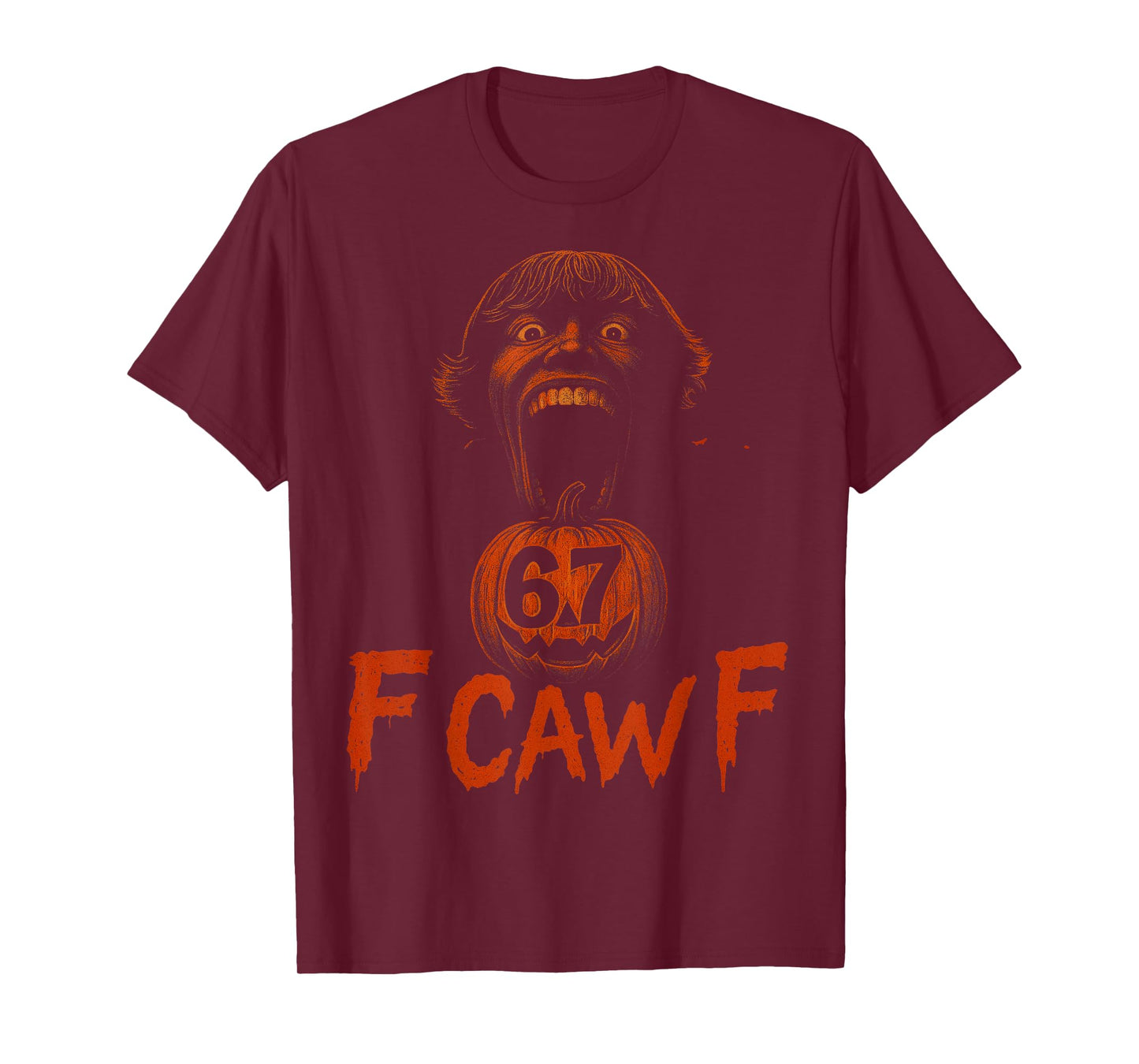 67 F Caw F Halloween Scary Meme Horror 6 7 T-Shirt