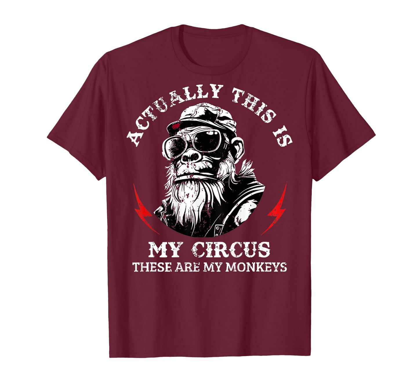 Actually This is My Circus These are My Monkeys (On Back) T-Shirt