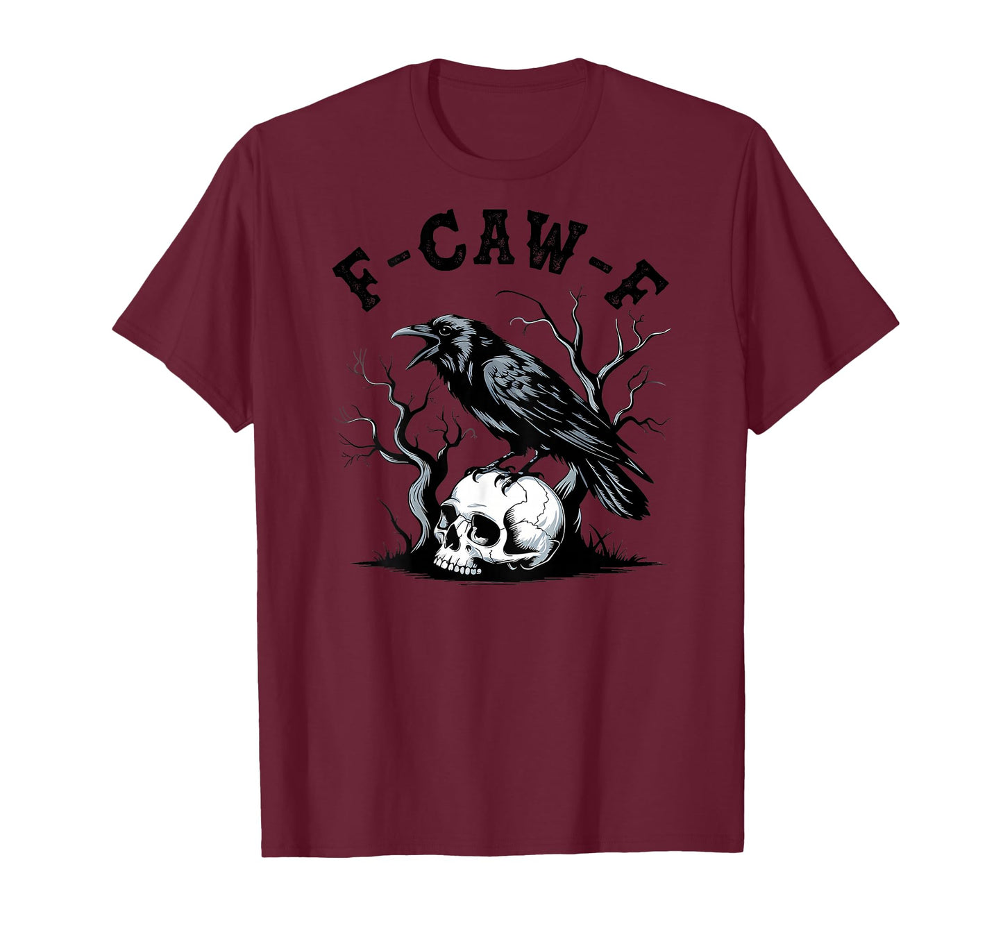 (On Back) F-Caw-F Black Crow Black Bird Funny Crow F-Caw-F T-Shirt