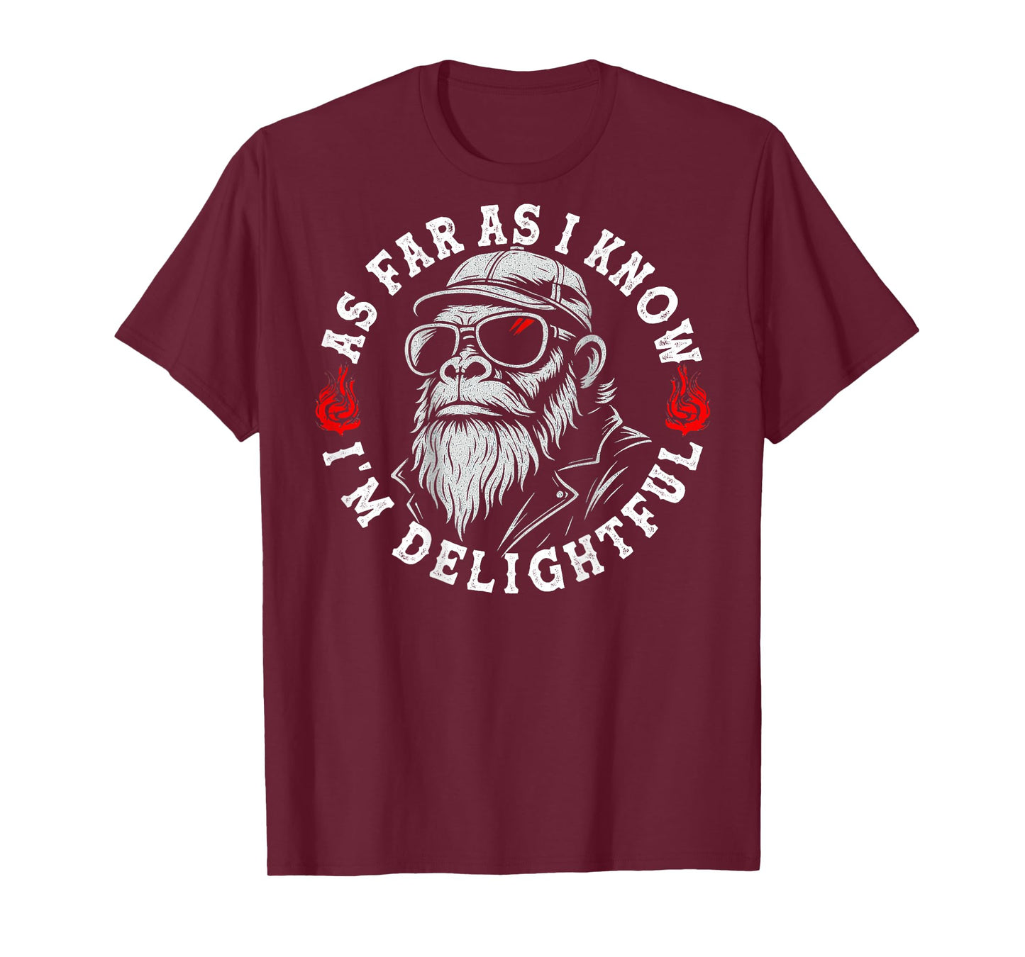 (ON Back) As Far As I Know I'm Delightful Funny Monkey Quote T-Shirt