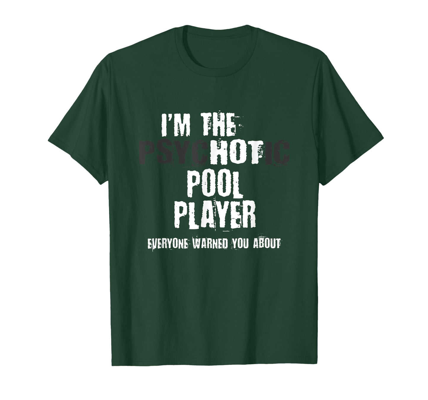 A Hot Psychotic Pool Player Warning You Funny Gift Billiard T-Shirt