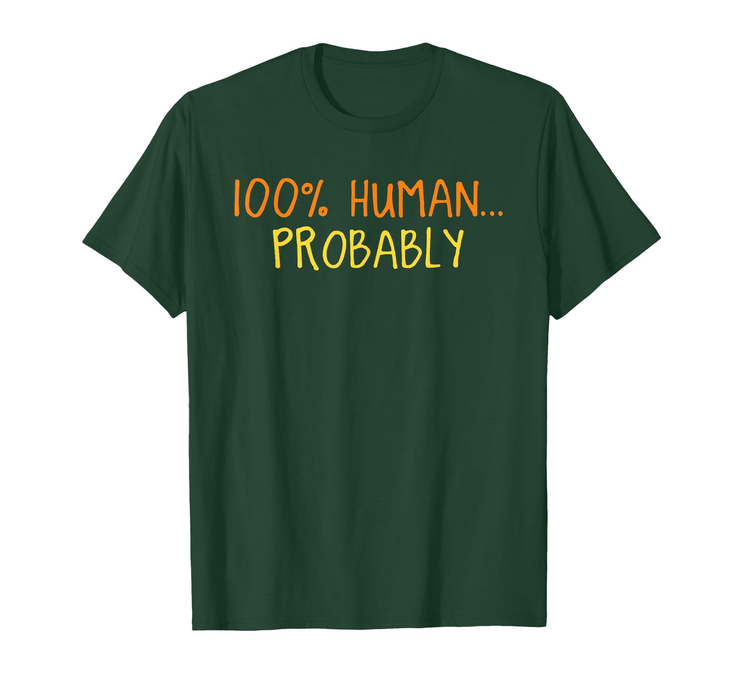 100 Percent Human Probably Halloween Funny Spooky Season T-Shirt