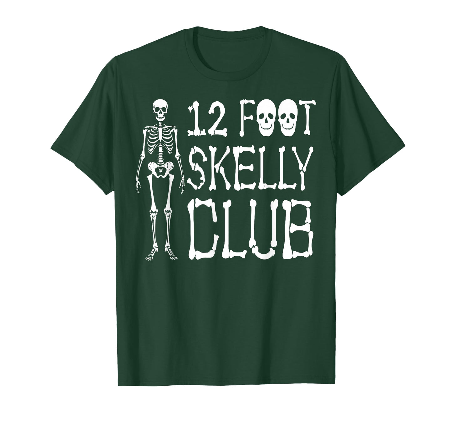 12 Foot Skelly Club - Halloween T-Shirt