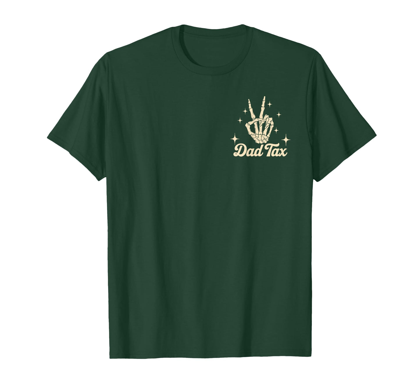 (2 Sided) Dad Tax If I'm Buyin' I'm Tryin' Skeleton Dad Tax T-Shirt