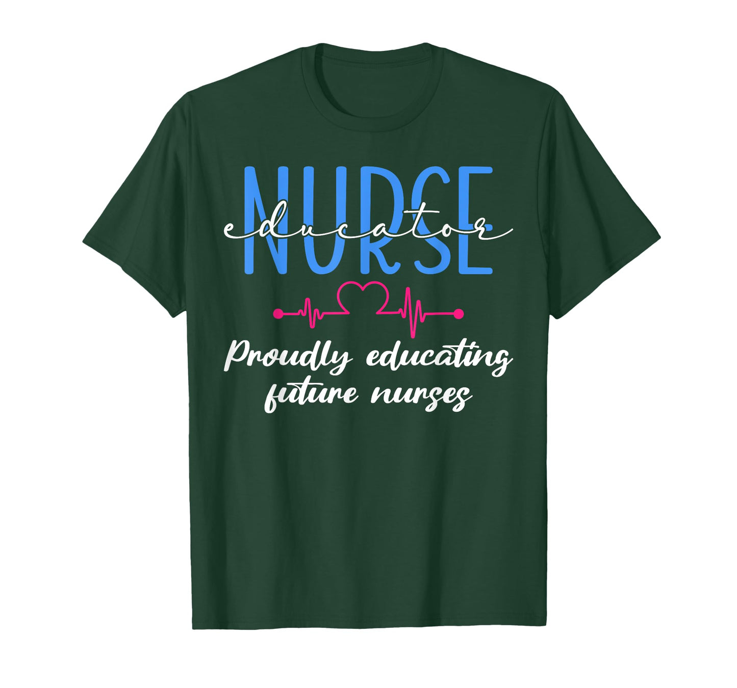Proudly Educating Future Nurses Nurse Educator T-Shirt