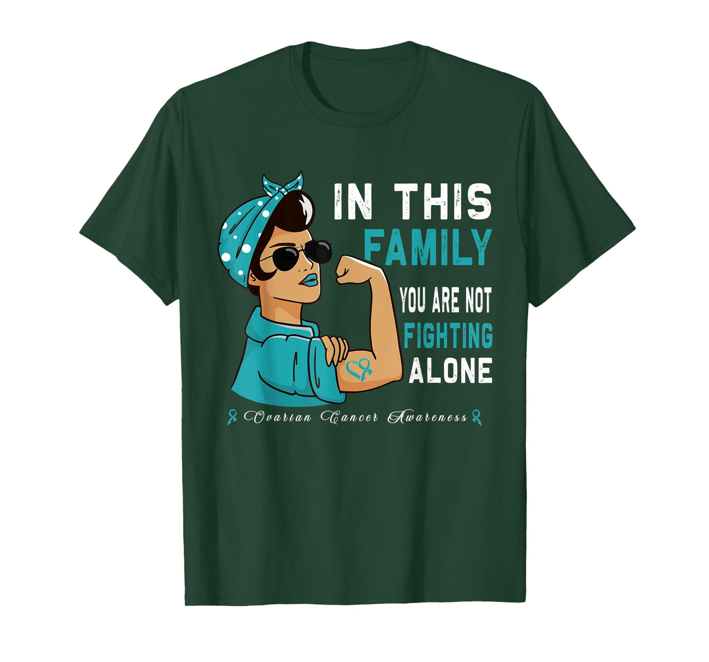 "In this Family you are not Fighting alone" Ovarian Cancer T-Shirt
