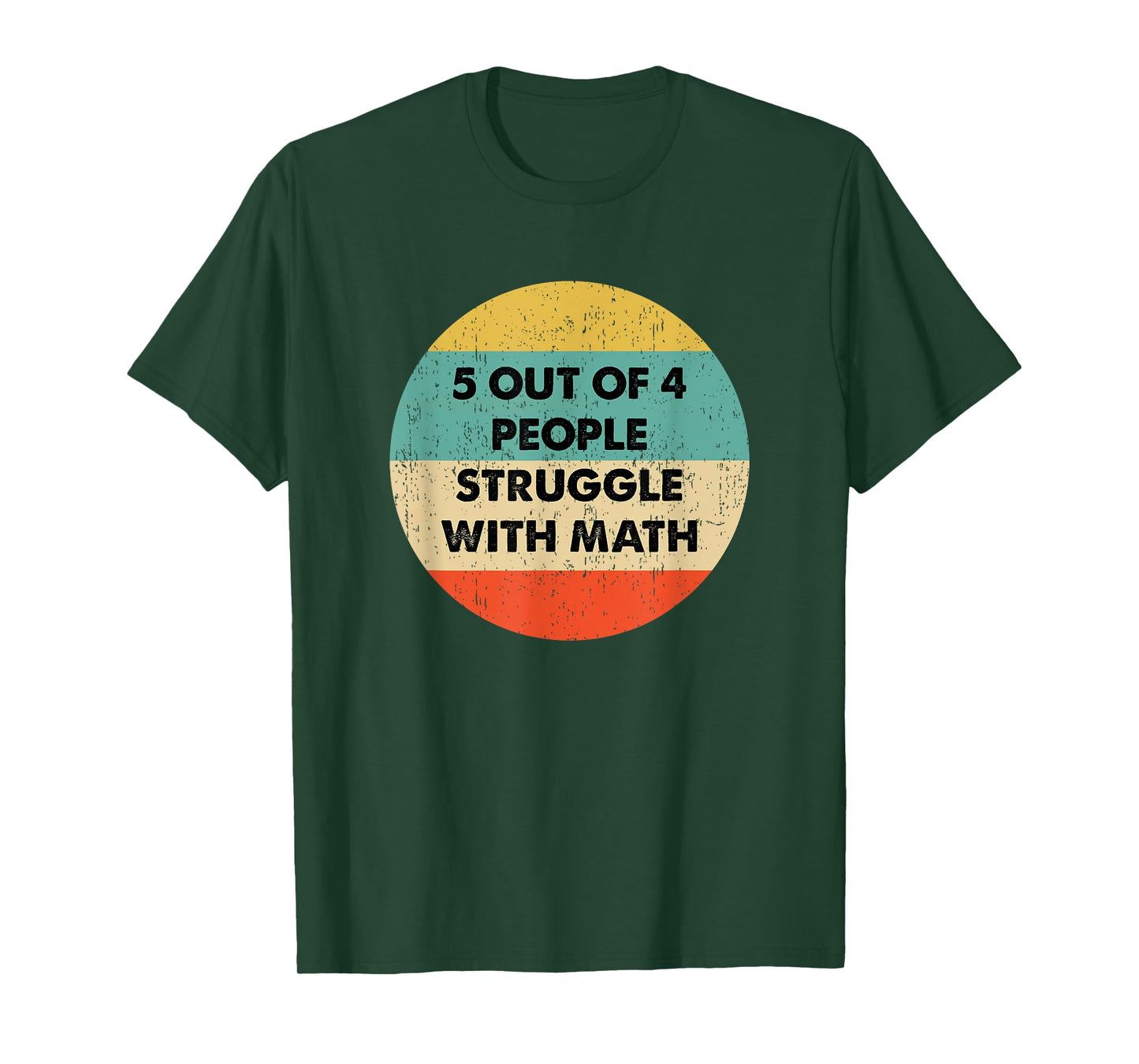 5 Out Of 4 People Struggle with Math T-Shirt