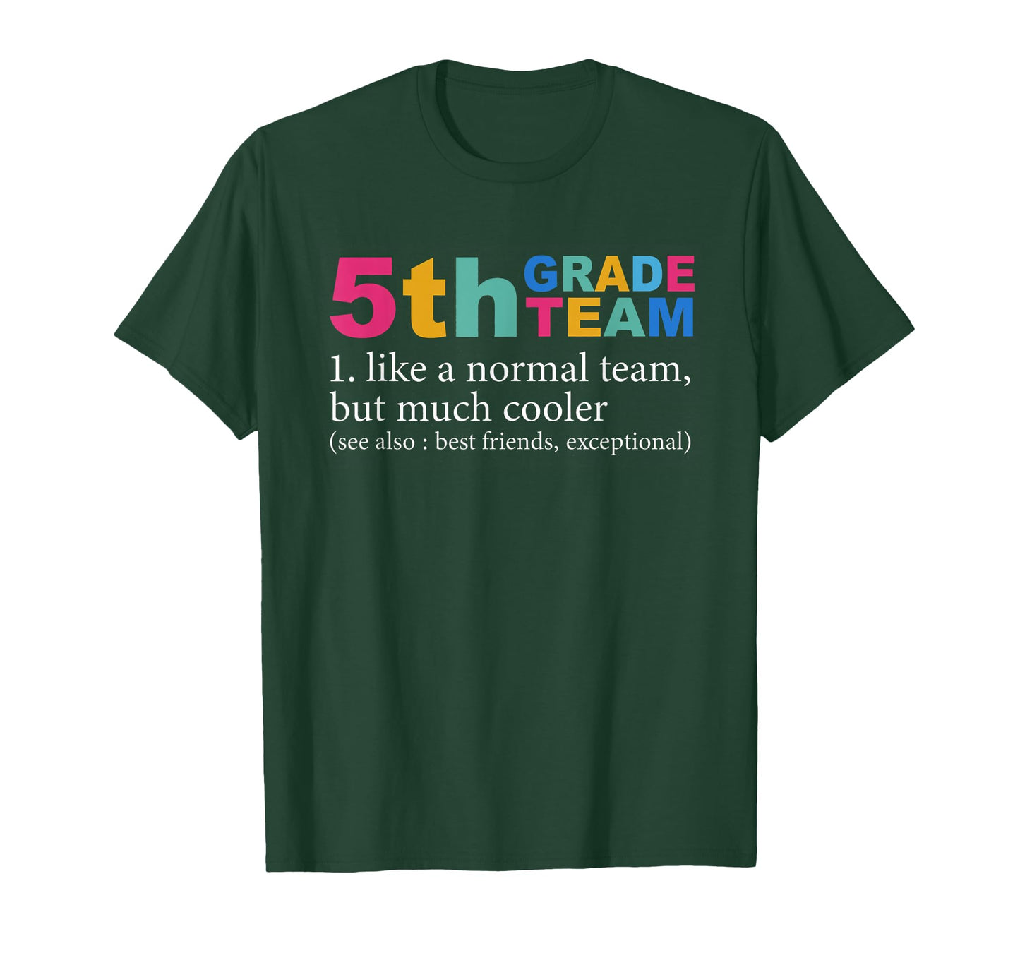 5th Grade Team Like A Normal Team But Much Cooler Teacher T-Shirt