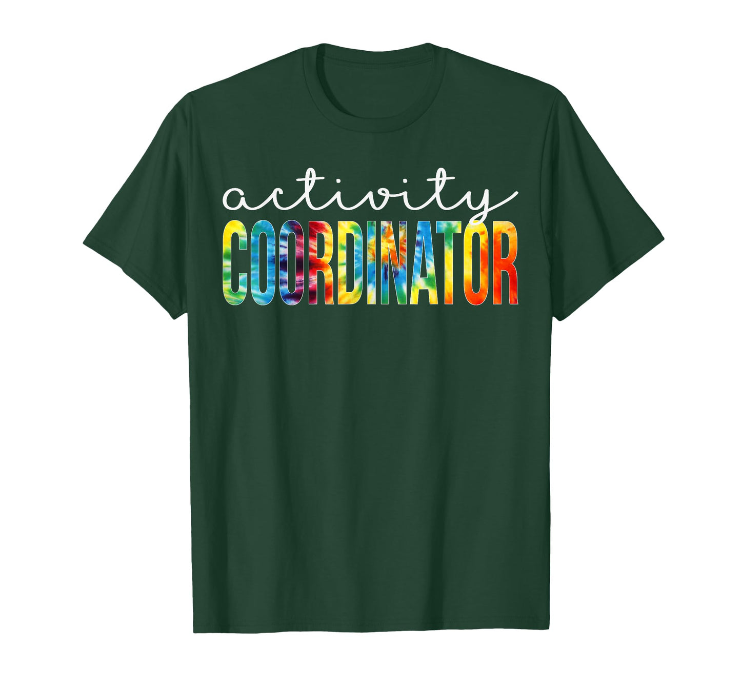 Activity Coordinator Appreciation Day Tie Dye Women For Work T-Shirt
