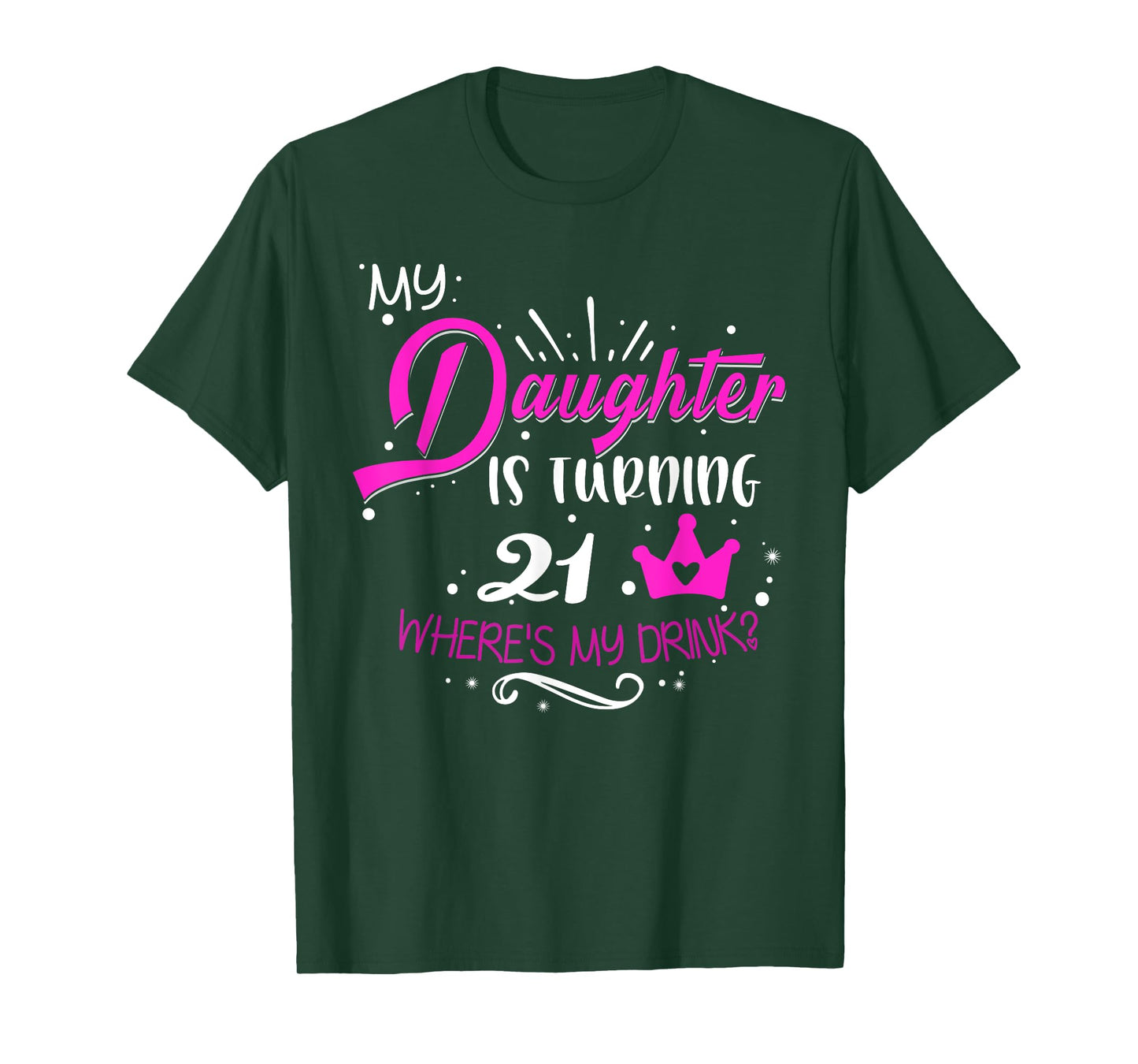 21st Birthday Dad Mom 21 Years Old Tee for Daughter Family T-Shirt