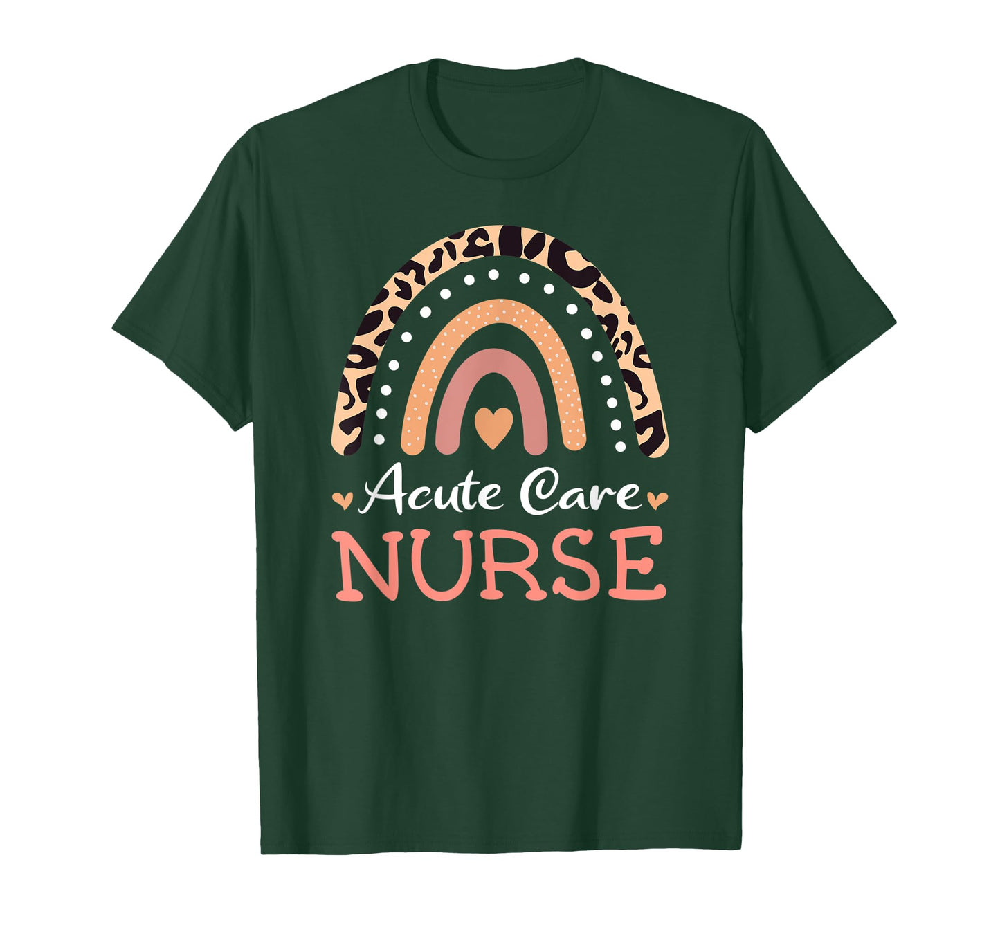 Acute Care Nurse Leopard Rainbow Appreciation Nursing T-Shirt