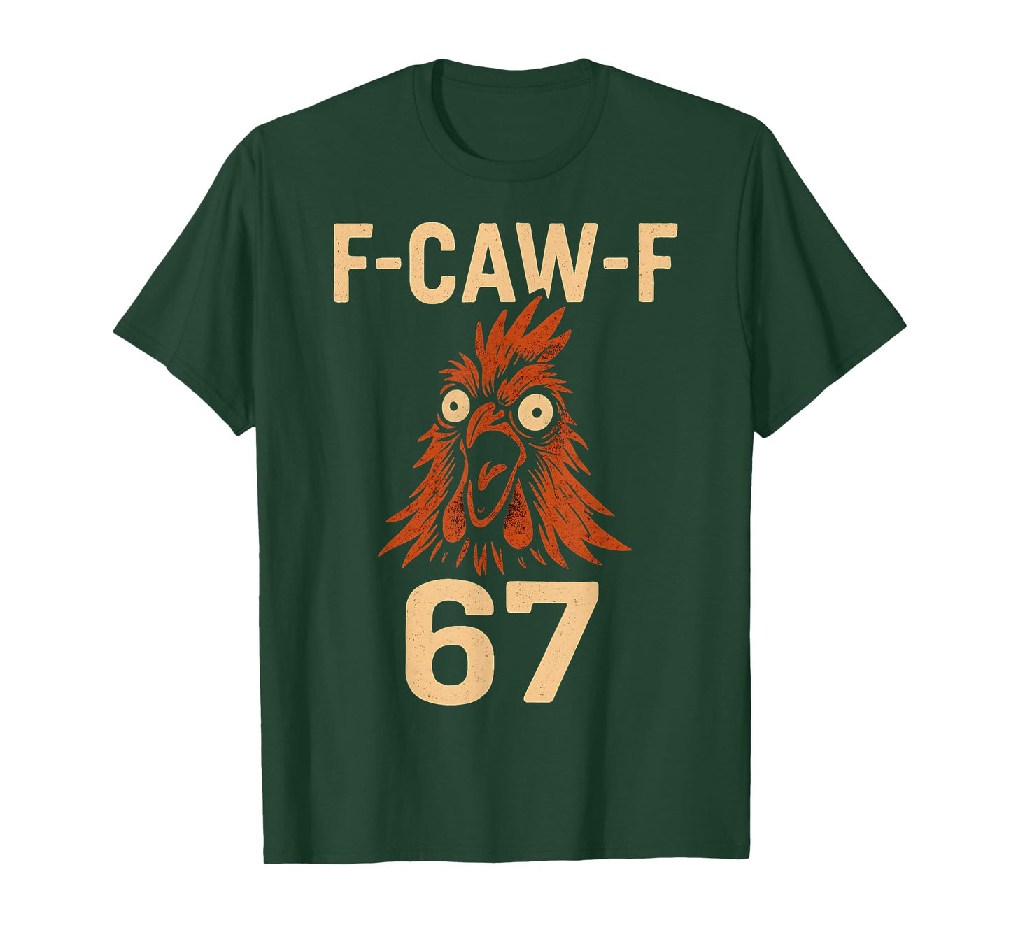 67 Meme Funny F-CAW-F Chicken T-Shirt
