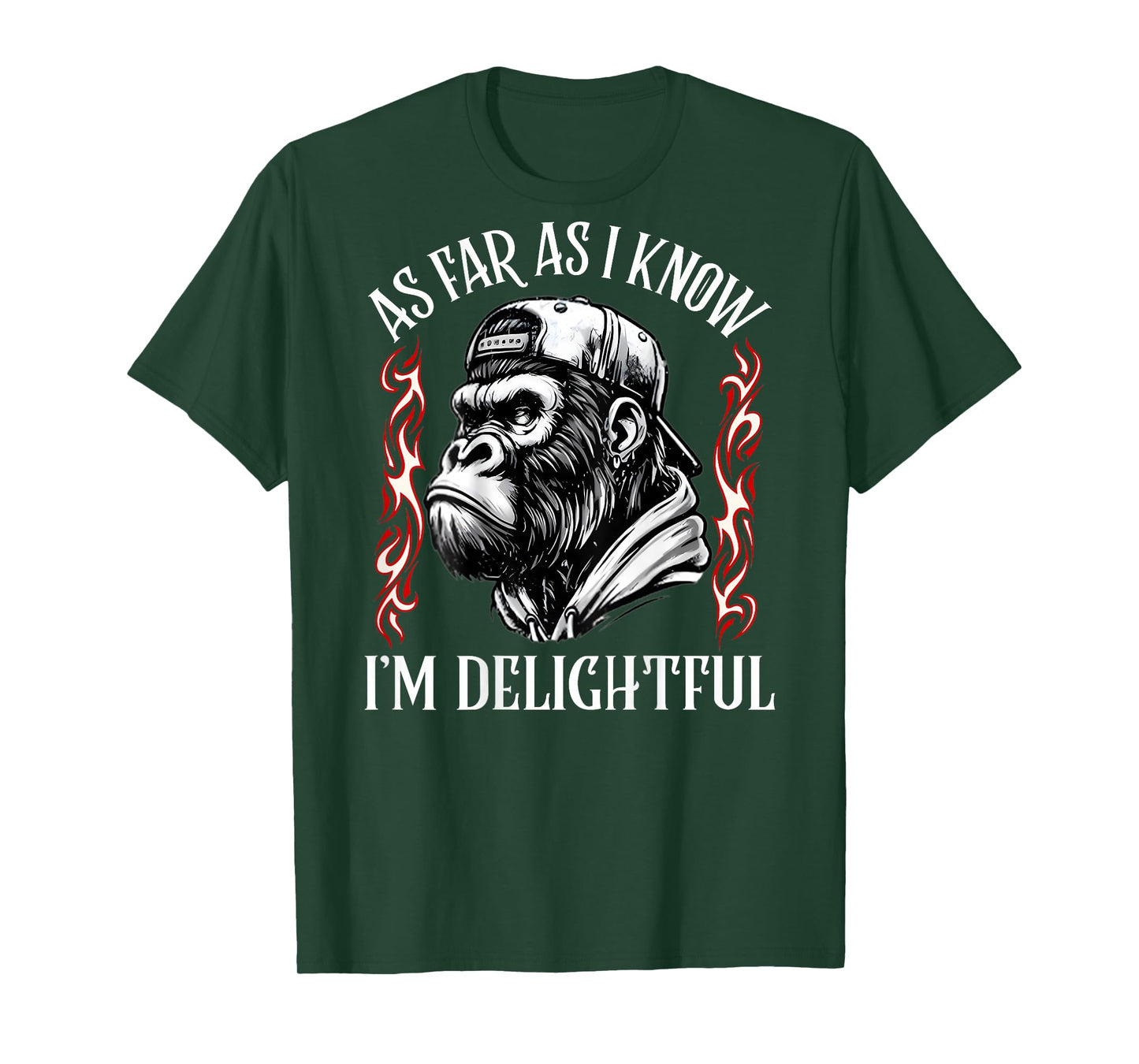 (ON Back) As Far As I Know I'm Delightful Funny Monkey Quote T-Shirt