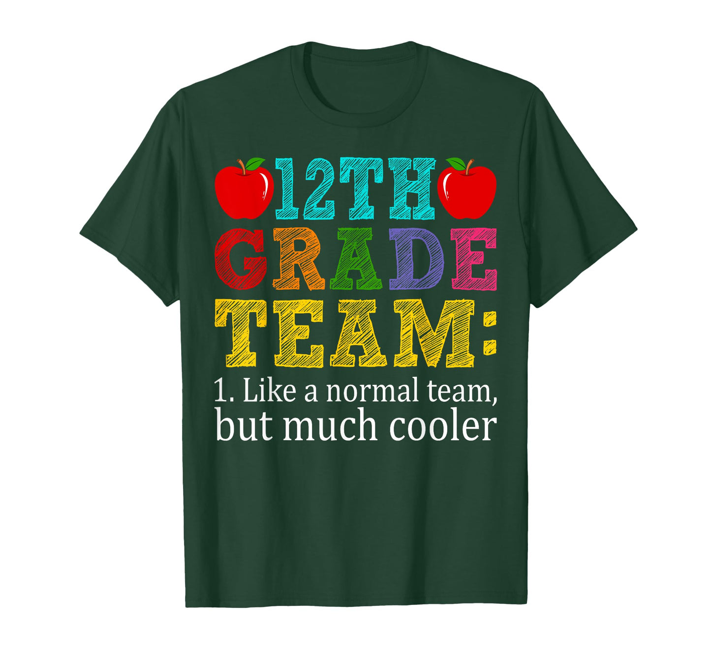 12th Grade Team Like A Normal Team But Cooler Twelfth Grade T-Shirt
