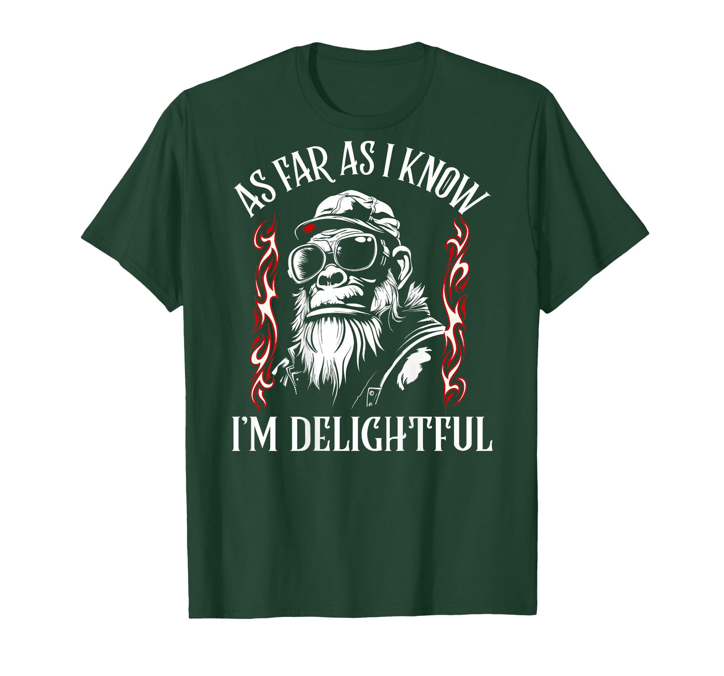 (ON Back) As Far As I Know I'm Delightful Funny Monkey Quote T-Shirt