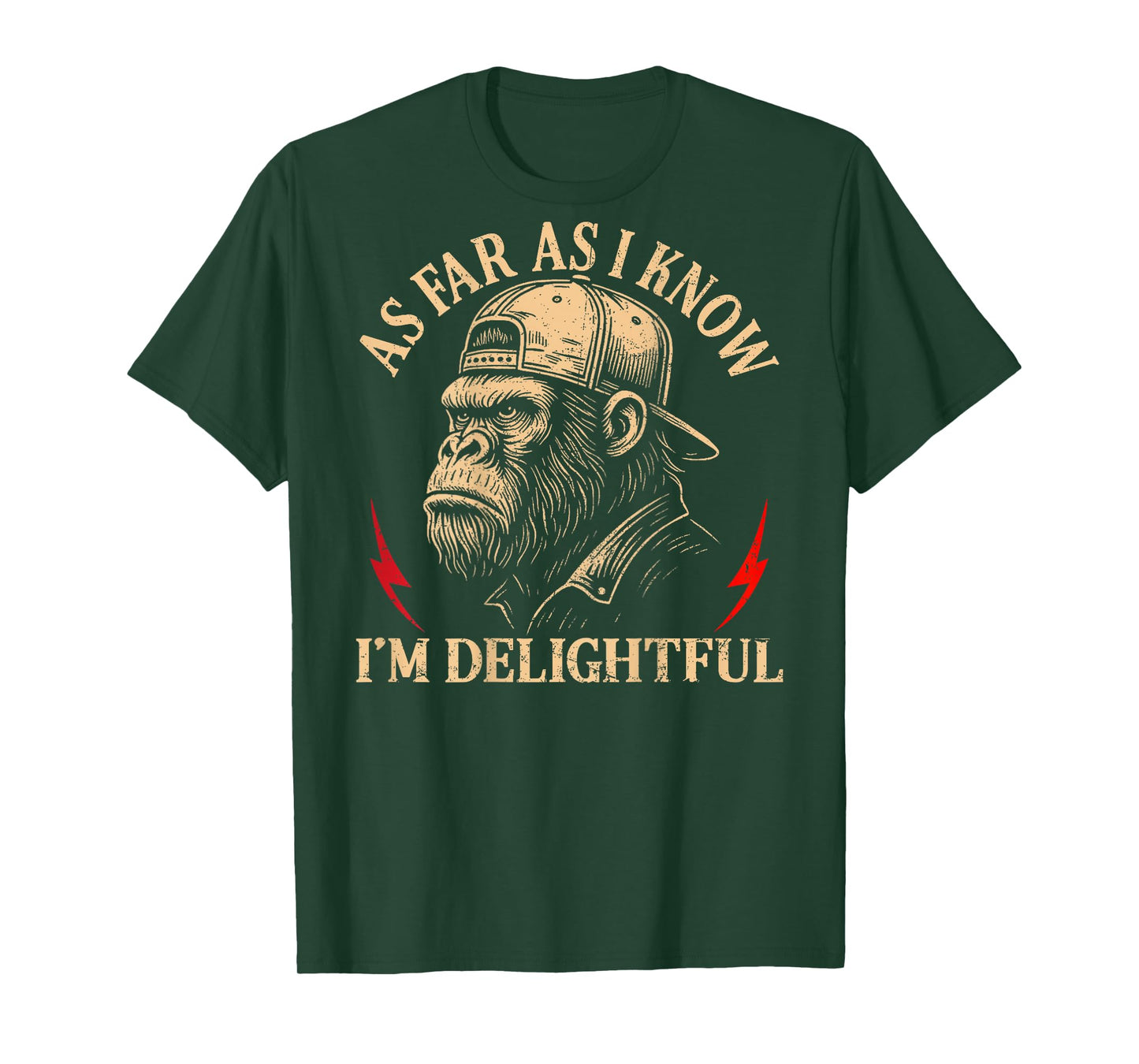 (ON Back) As Far As I Know I'm Delightful Funny Monkey Quote T-Shirt
