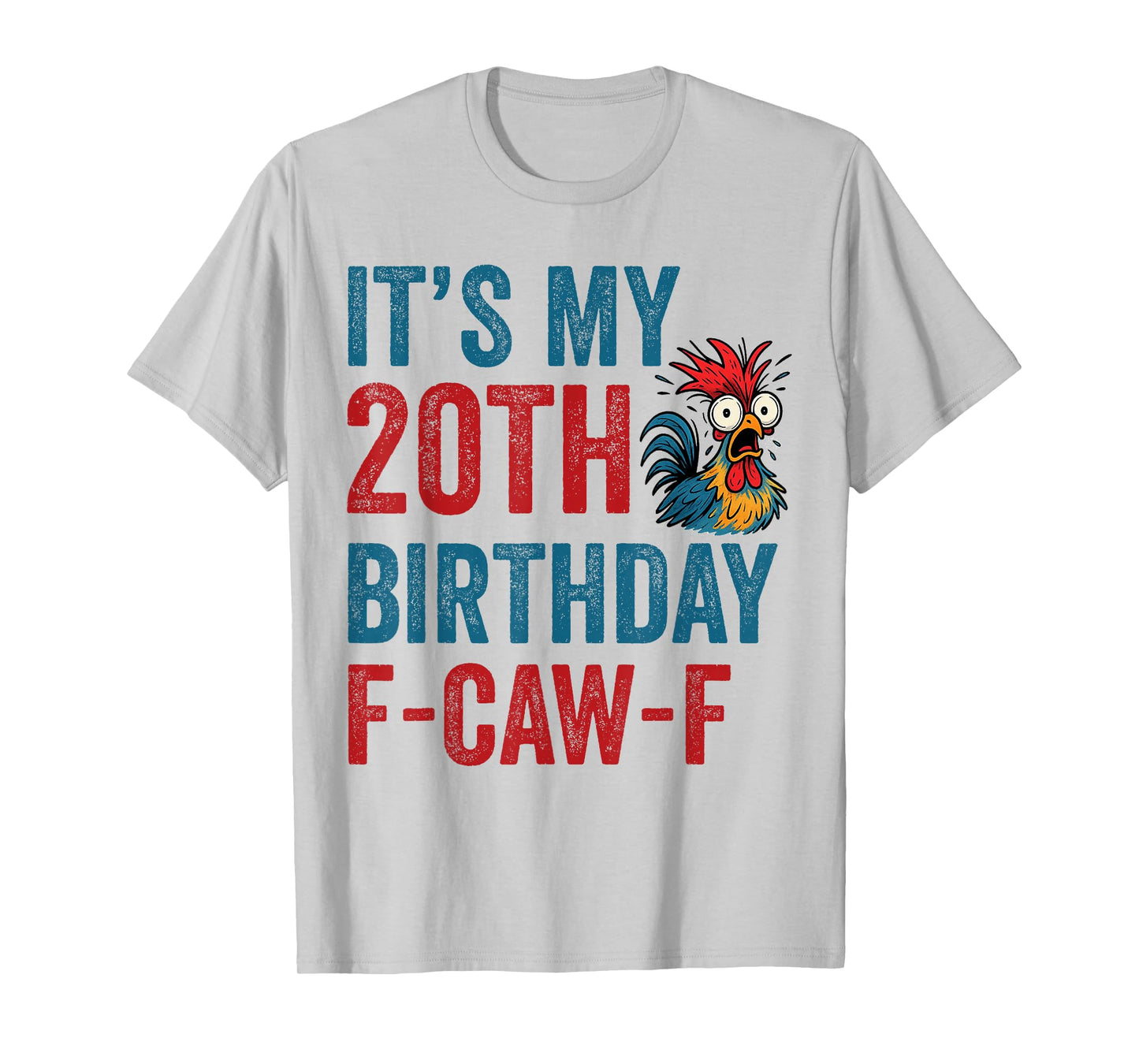 20th Birthday Funny F-Caw-F Chicken Rooster Crow FCAWF Meme T-Shirt