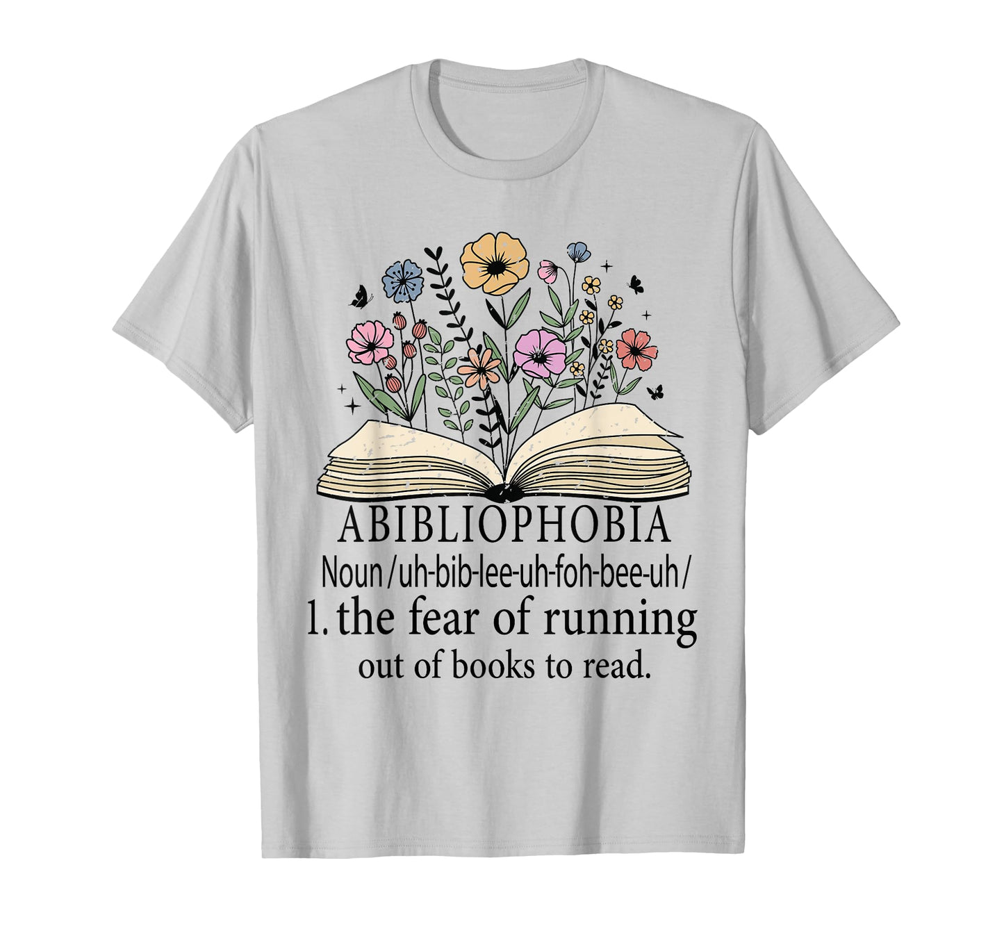 Abibliophobia Funny Reading Bookworm Reader Book T-Shirt